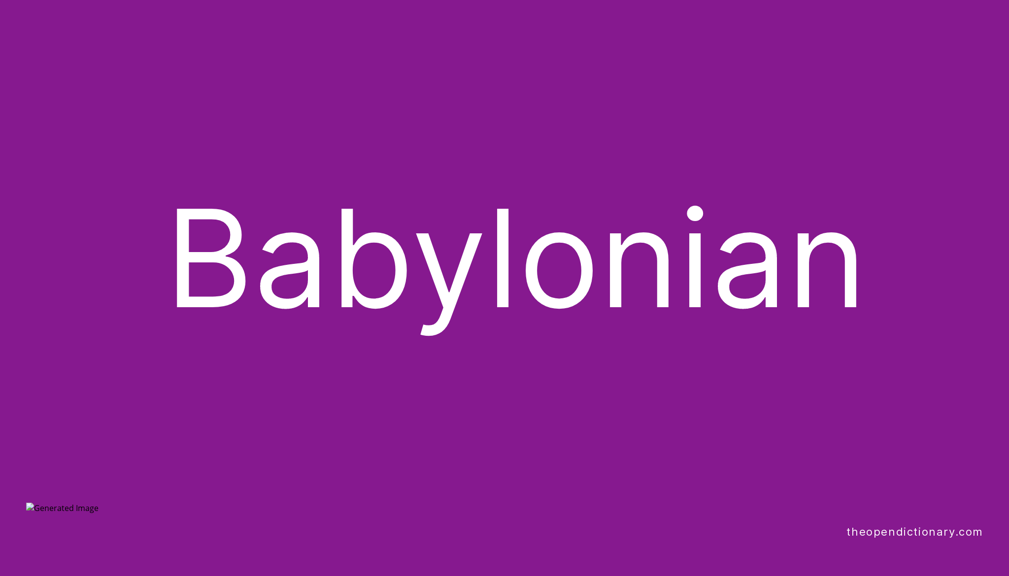 babylonian-meaning-of-babylonian-definition-of-babylonian-example