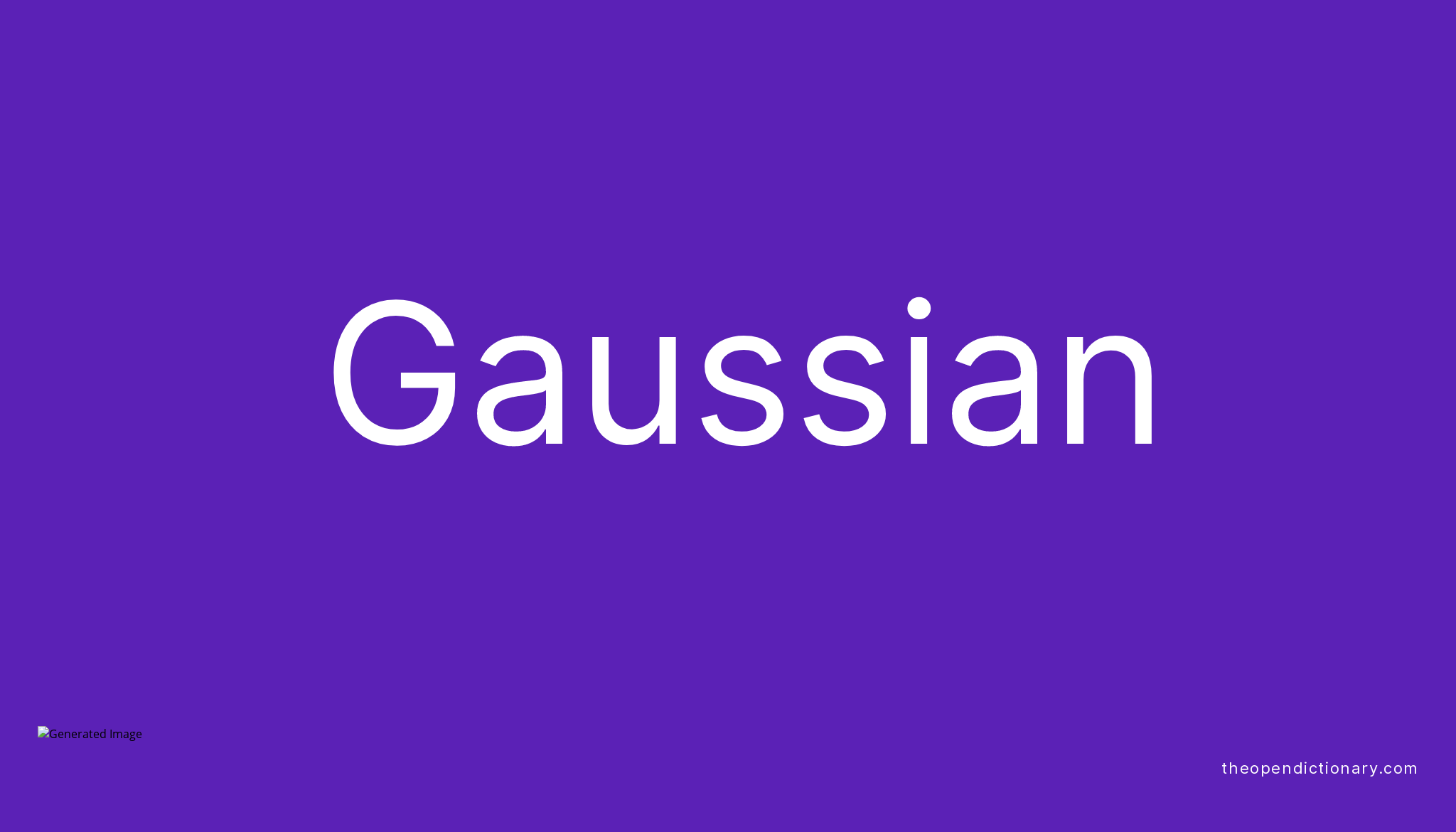 Gaussian meaning of gaussian definition of gaussian example of 