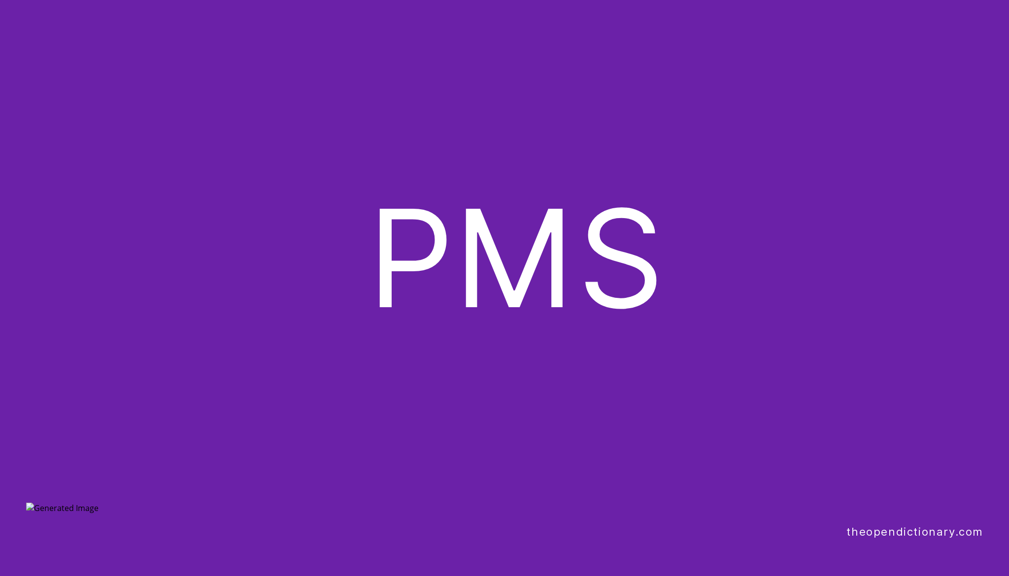 PMS Meaning Of PMS Definition Of PMS Example Of PMS