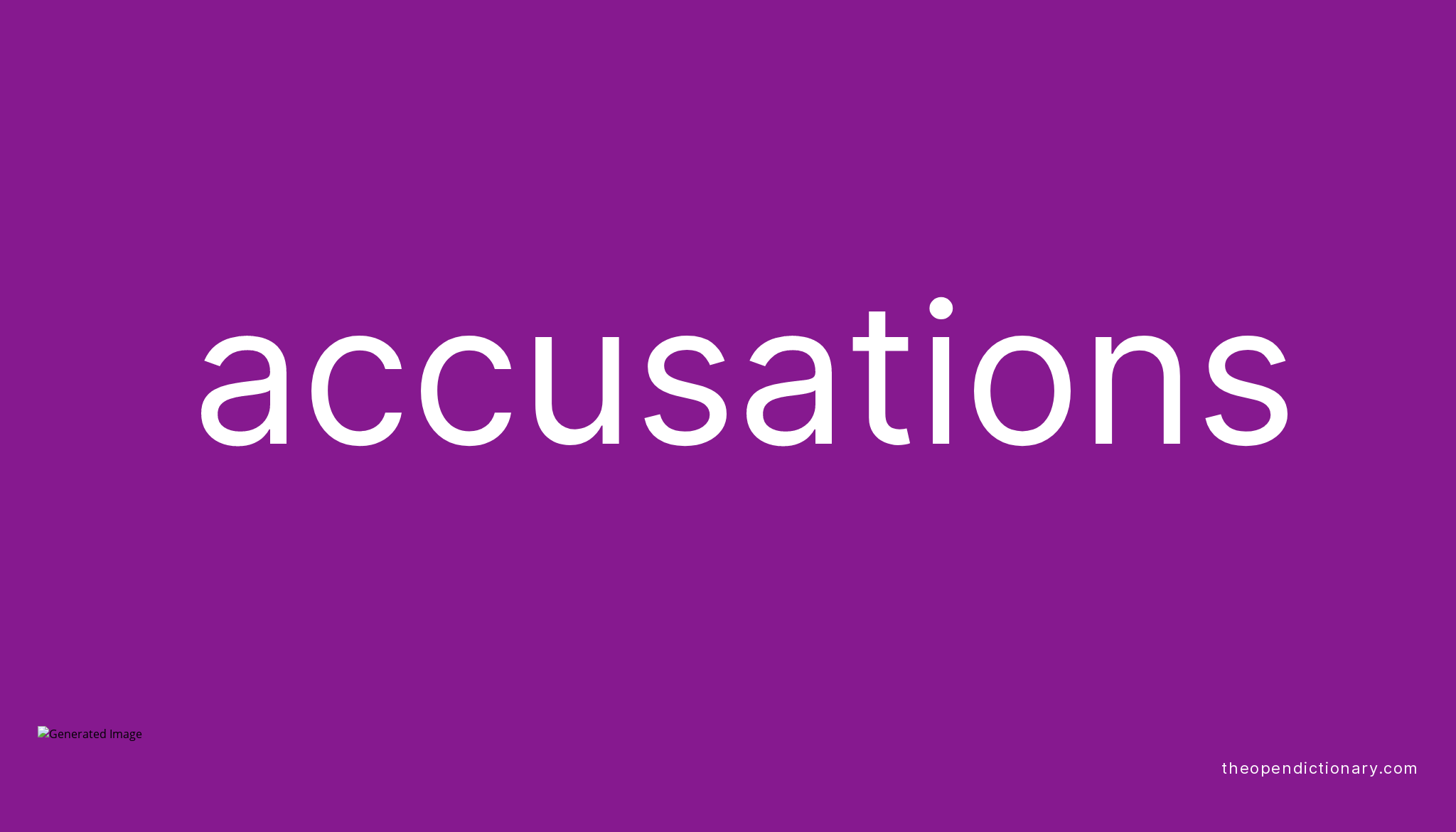 Accusations Meaning Of Accusations Definition Of Accusations 