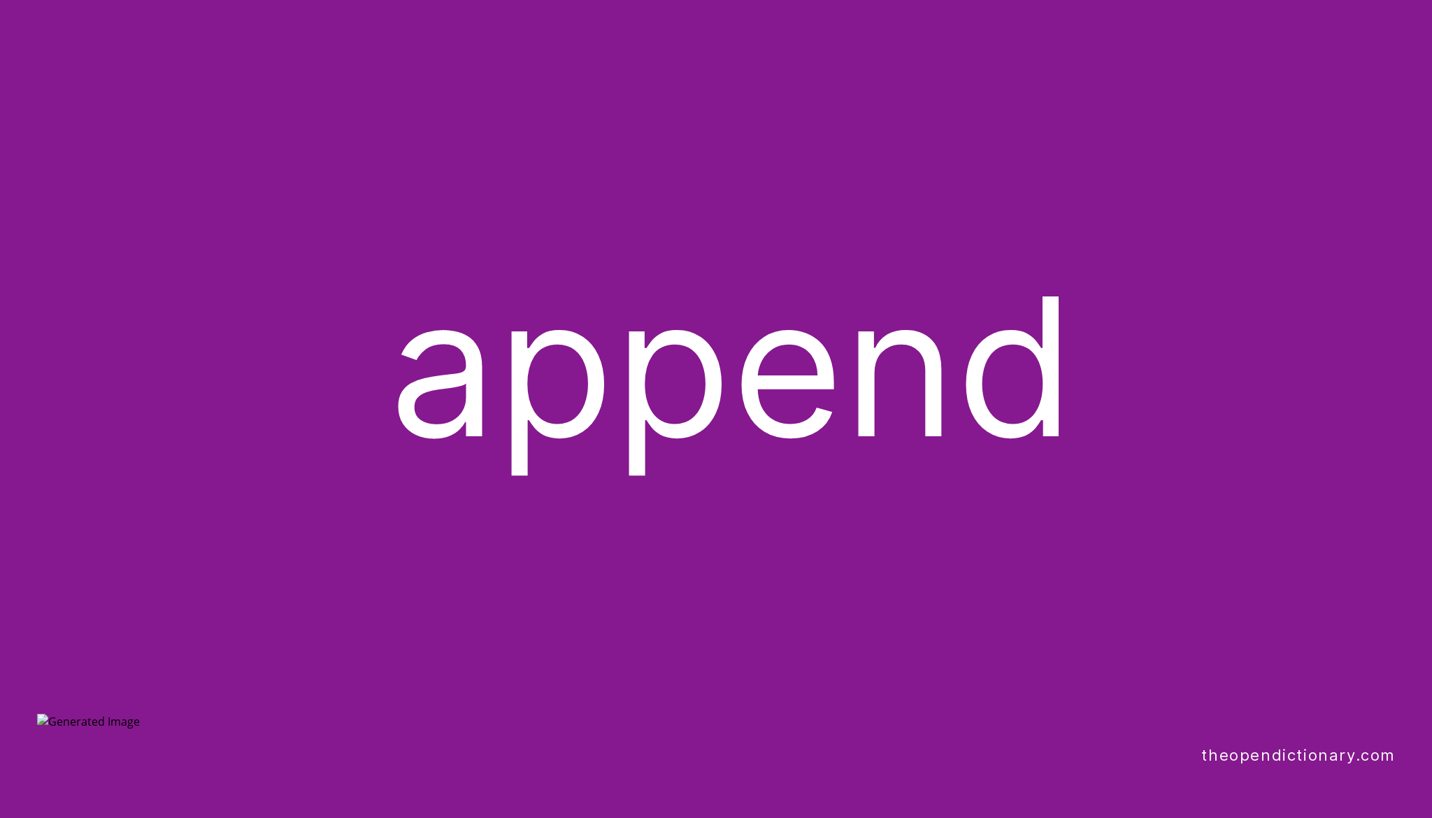 Append | Meaning of Append | Definition of Append | Example of Append