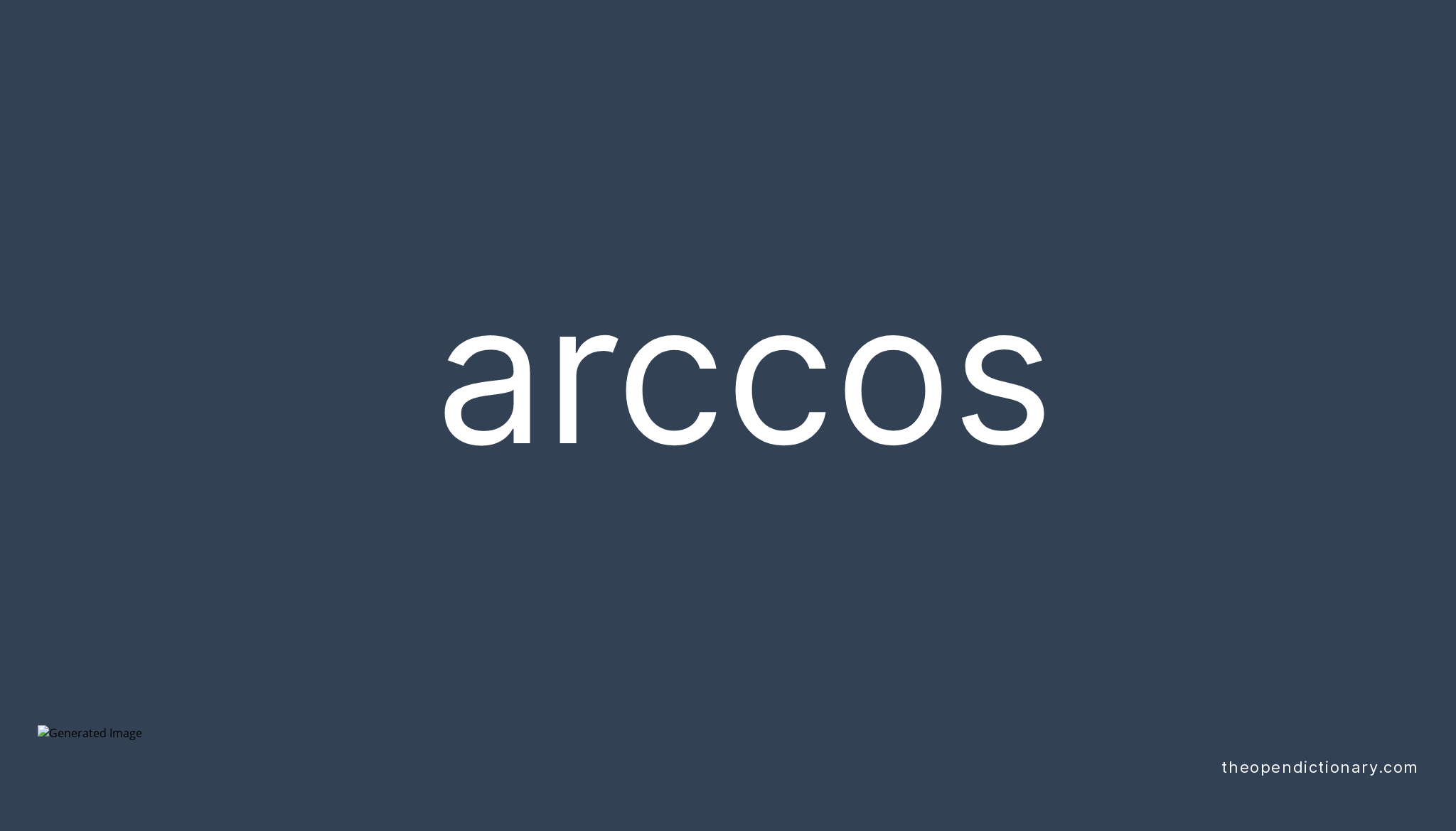 arccos-meaning-of-arccos-definition-of-arccos-example-of-arccos