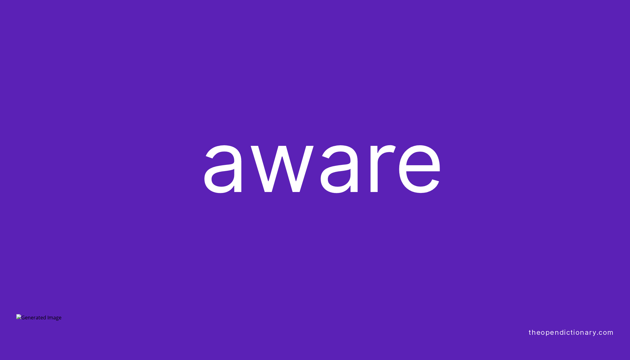 aware-meaning-of-aware-definition-of-aware-example-of-aware