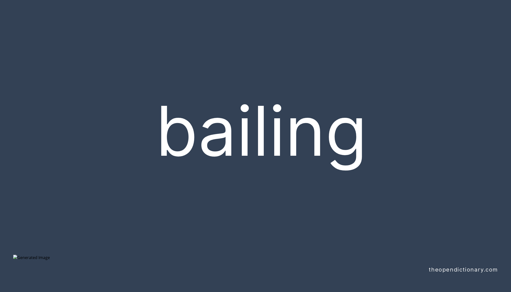 bailing-meaning-of-bailing-definition-of-bailing-example-of-bailing