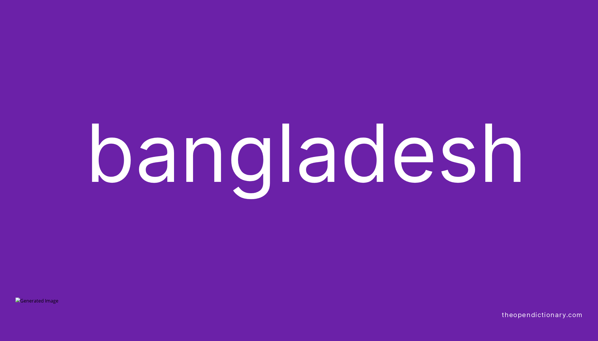 Bangladesh Meaning Of Bangladesh Definition Of Bangladesh Example 