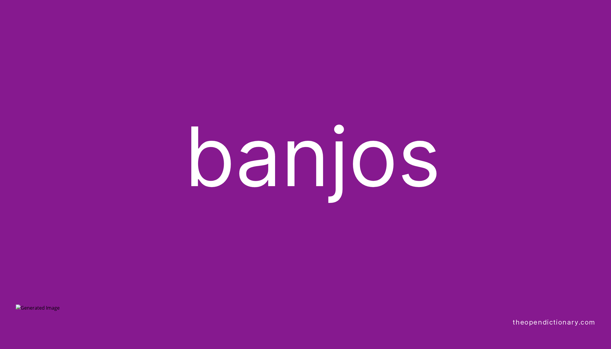 Banjos Meaning of Banjos Definition of Banjos Example of Banjos