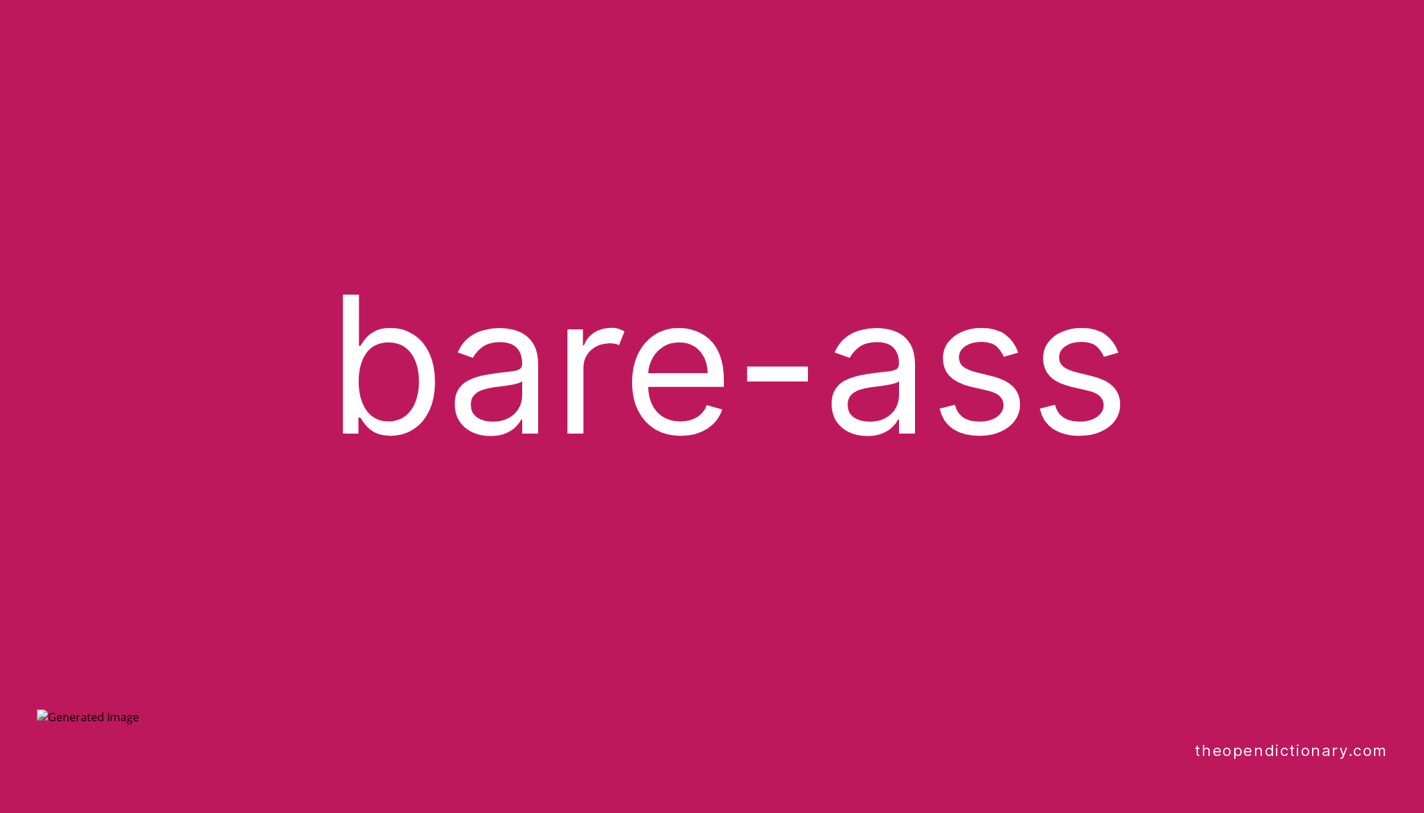 Bare ass Meaning Of Bare ass Definition Of Bare ass Example Of 