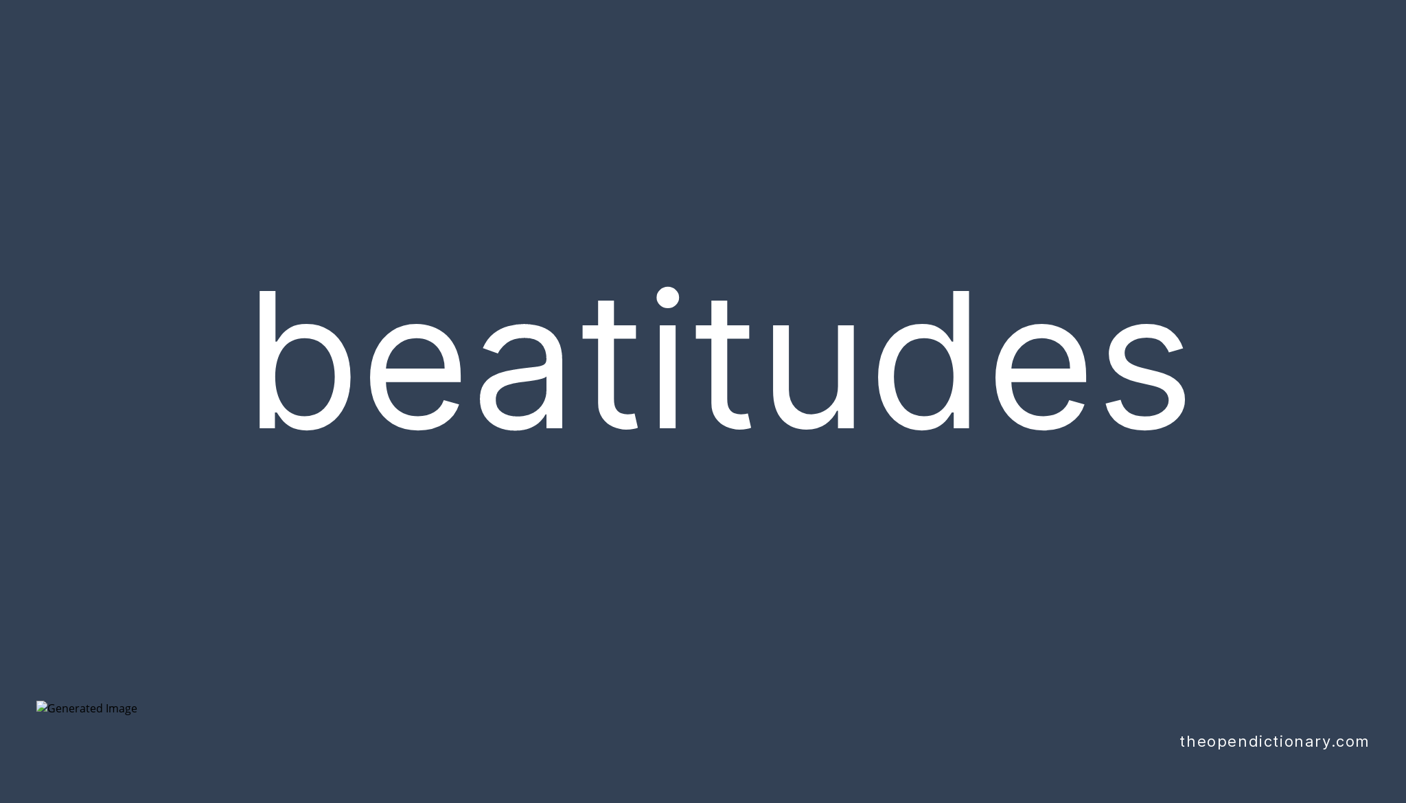 Beatitudes Meaning of Beatitudes Definition of Beatitudes Example