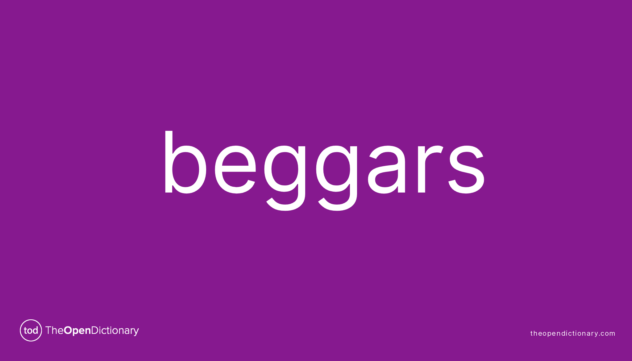 Beggars Meaning of Beggars Definition of Beggars Example of Beggars