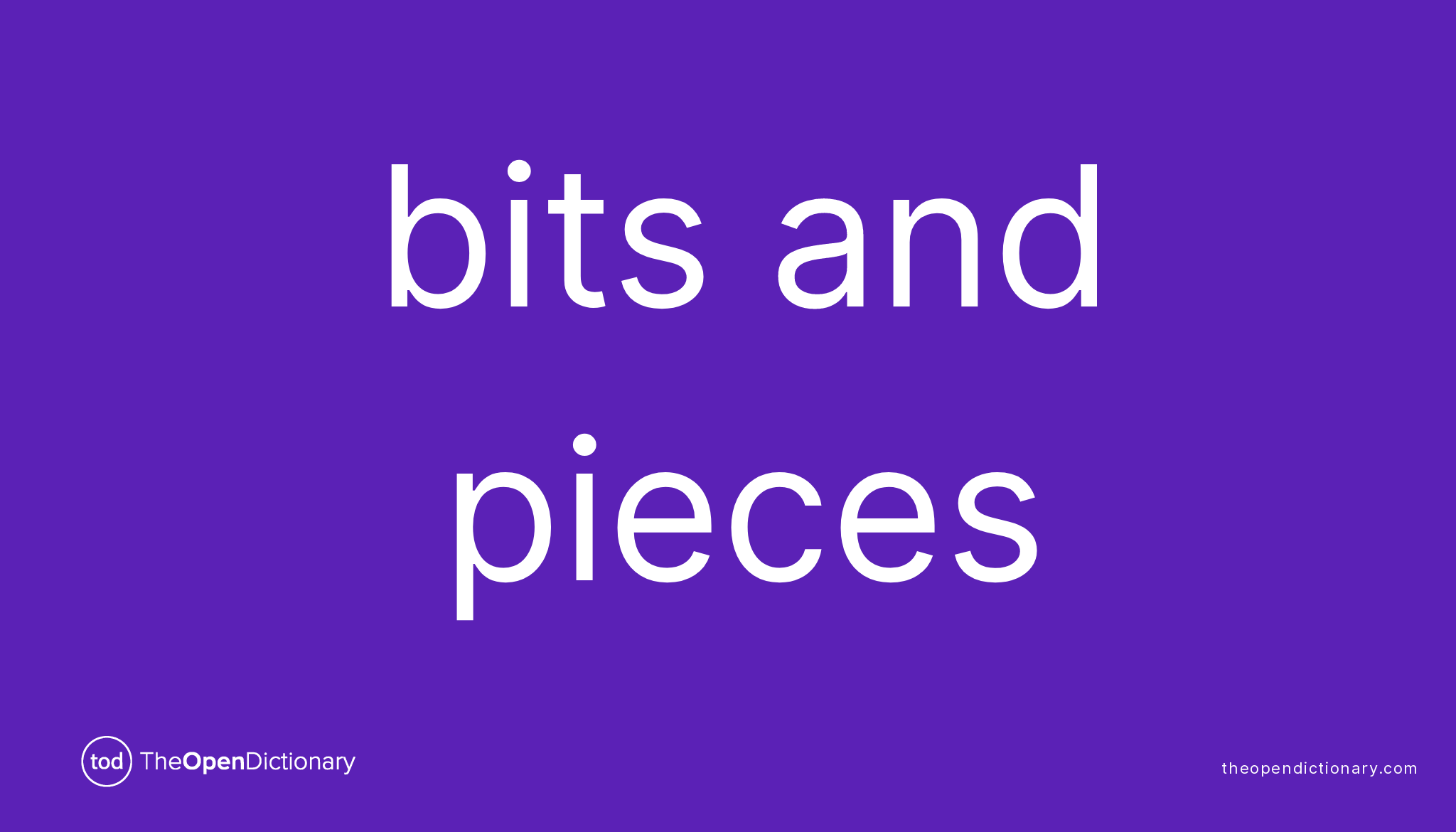 bits and pieces Meaning & Origin