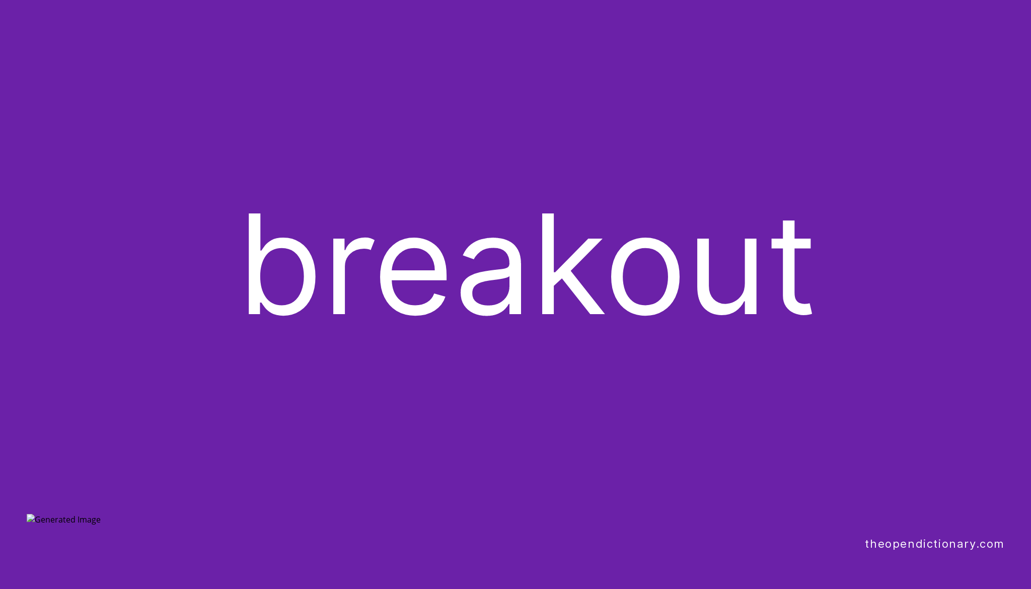 Another Phrase For Breakout