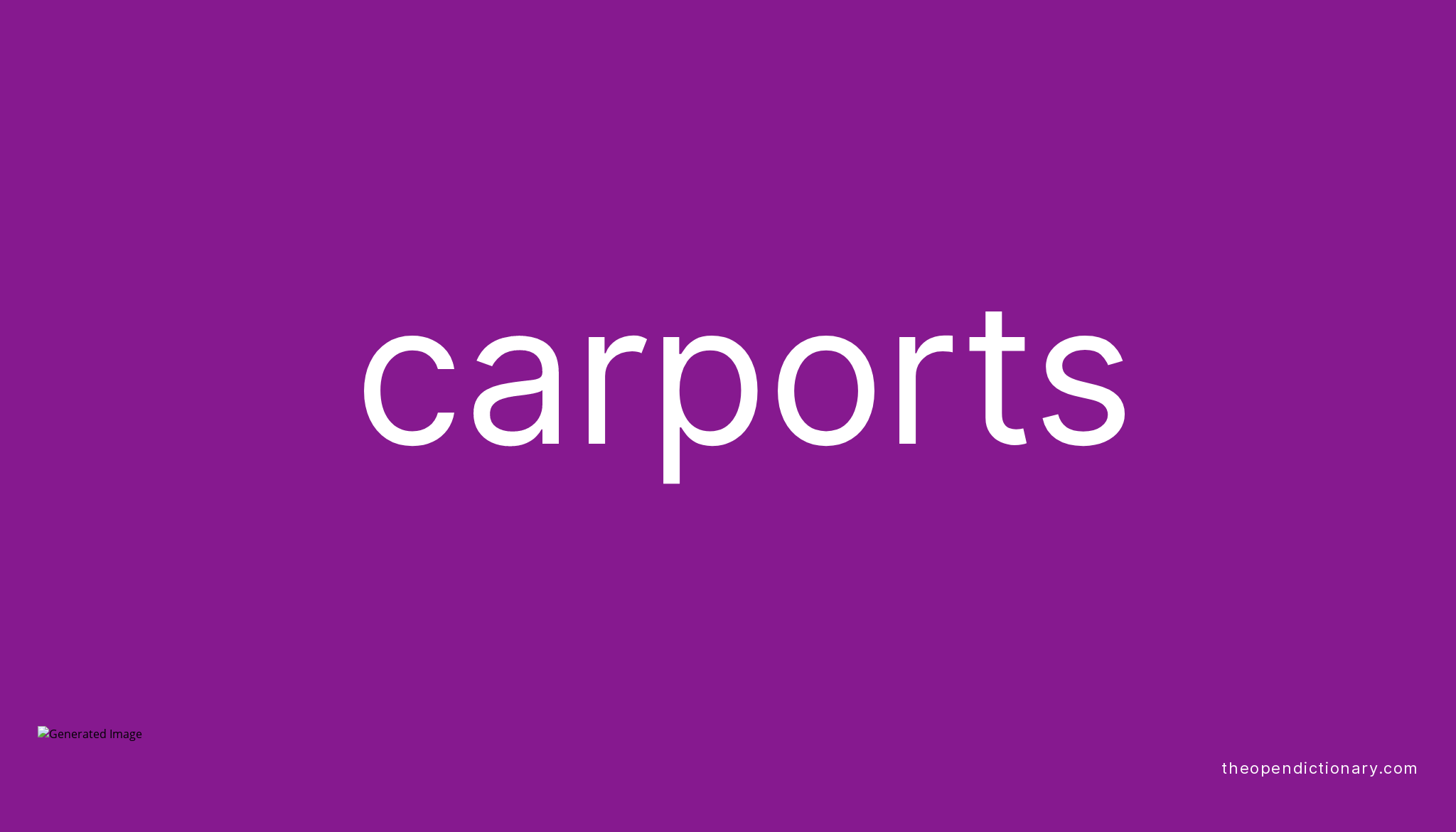 Carports Meaning of Carports Definition of Carports Example of