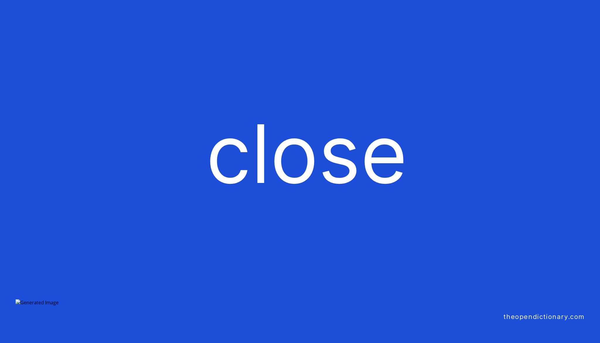 close-meaning-of-close-definition-of-close-example-of-close