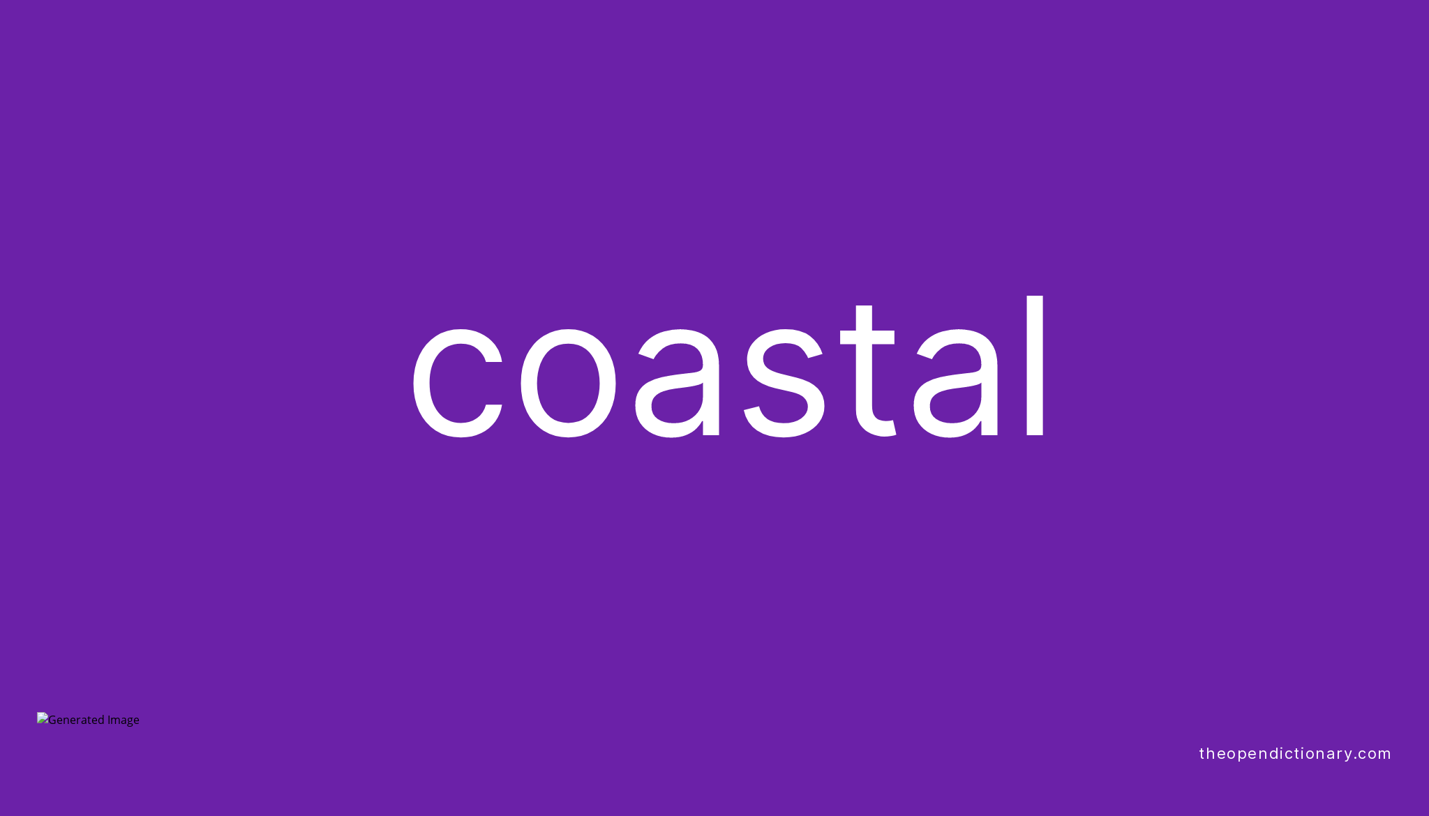 Coastal Meaning Of Coastal Definition Of Coastal Example Of Coastal