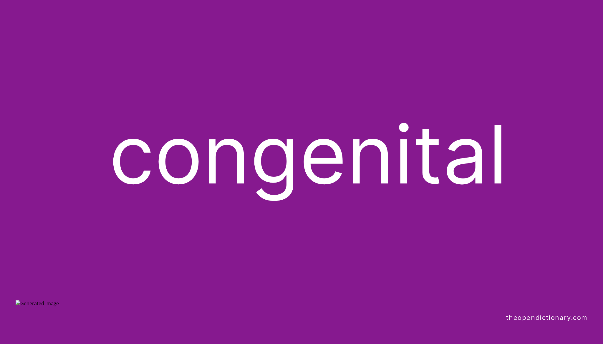 Congenital Meaning Of Congenital Definition Of Congenital Example 