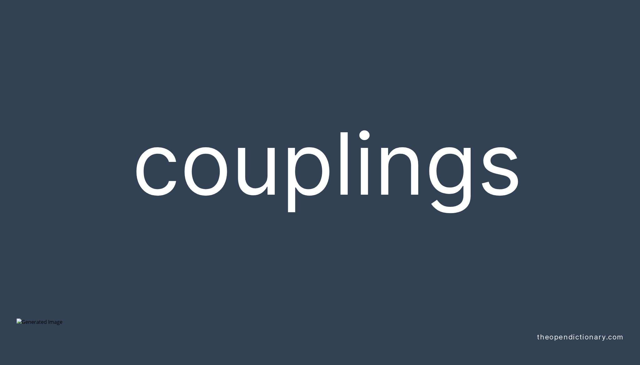 Couplings Meaning of Couplings Definition of Couplings Example of