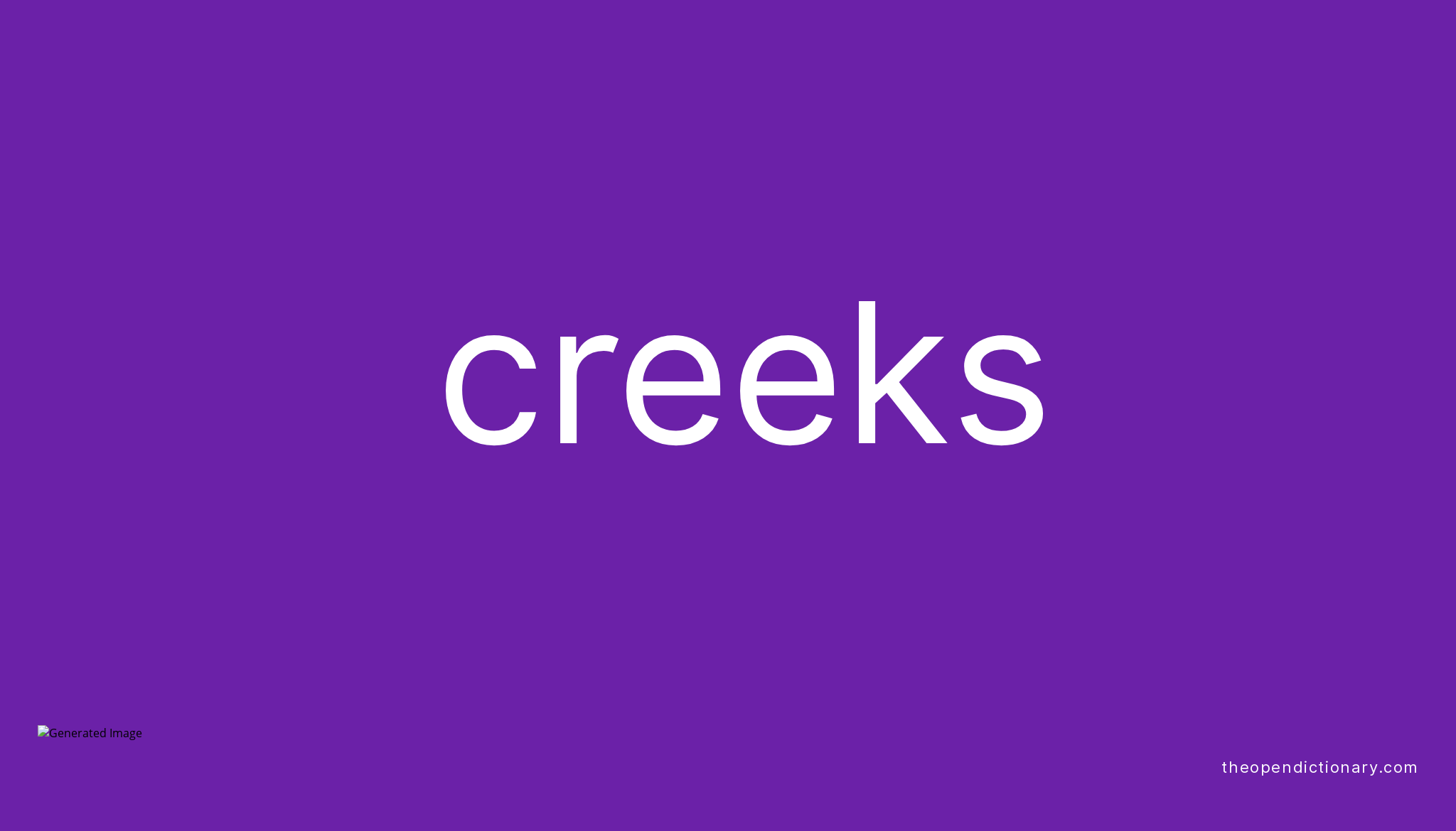 Creeks Meaning of Creeks Definition of Creeks Example of Creeks