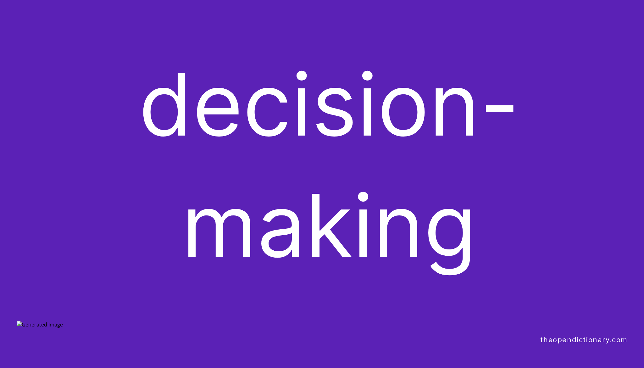 DECISION MAKING The Open Dictionary Decision making the open dictionary