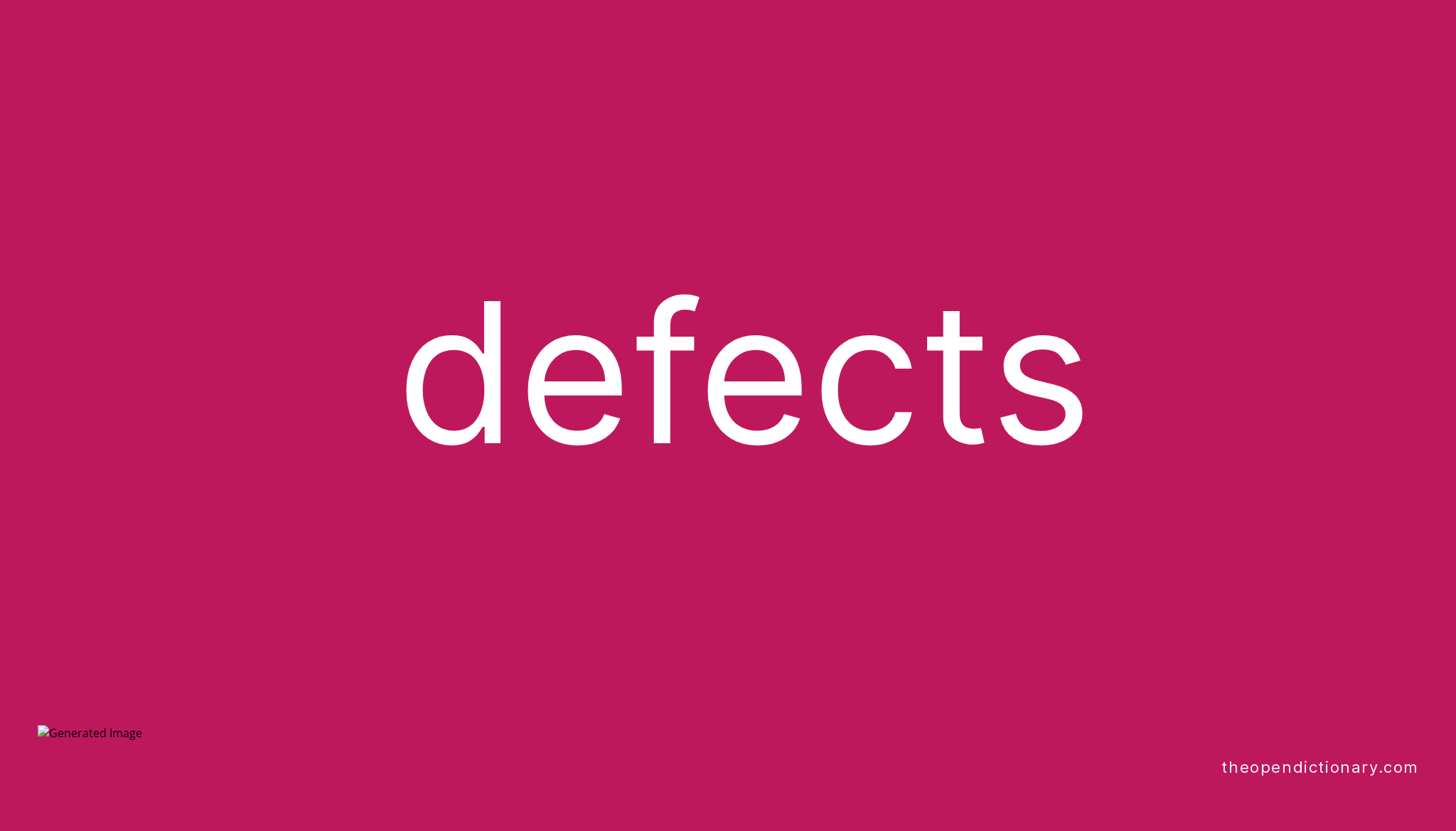 defects-meaning-of-defects-definition-of-defects-example-of-defects