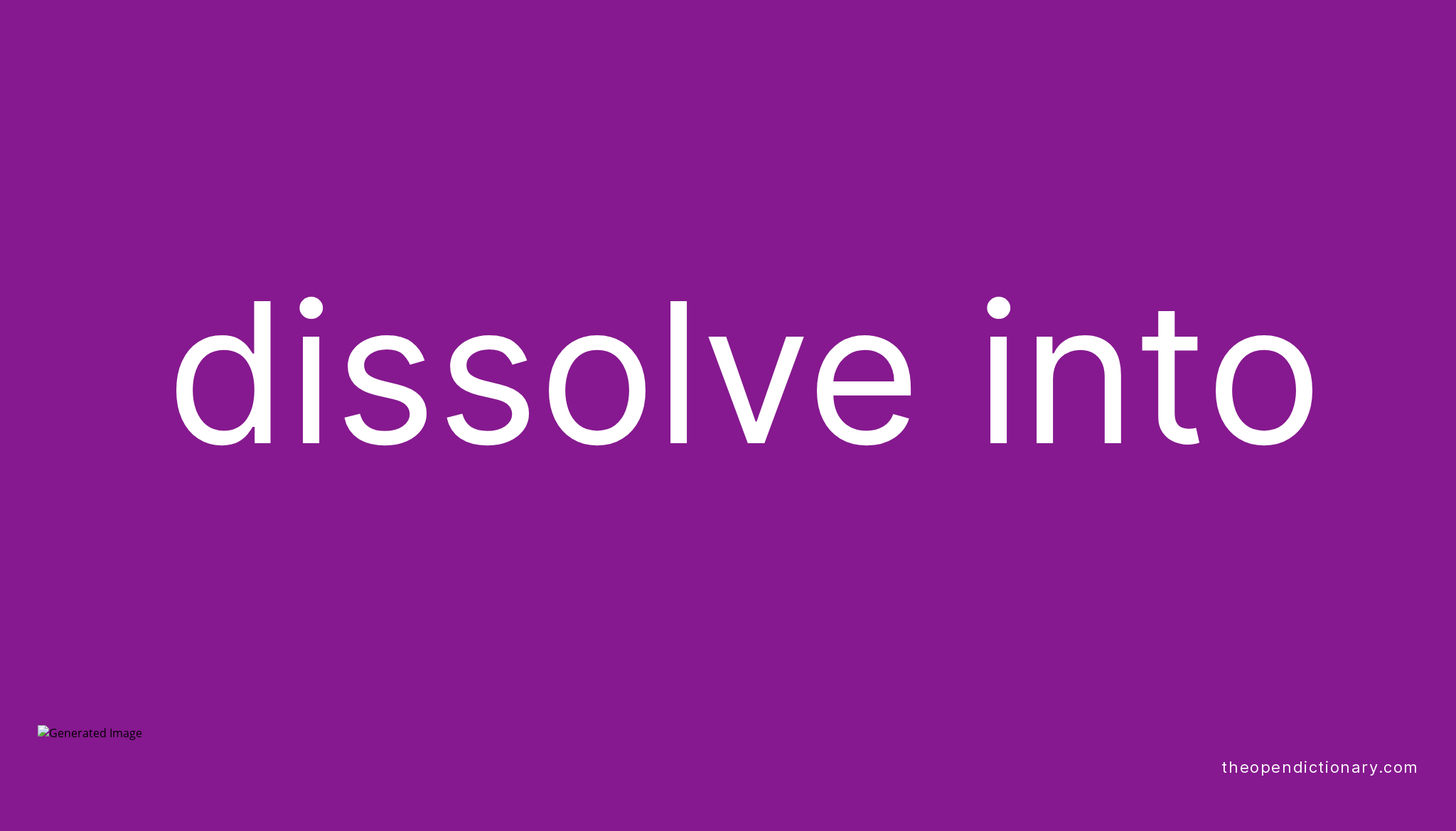 Dissolve Definition And Meaning – MEVBRH