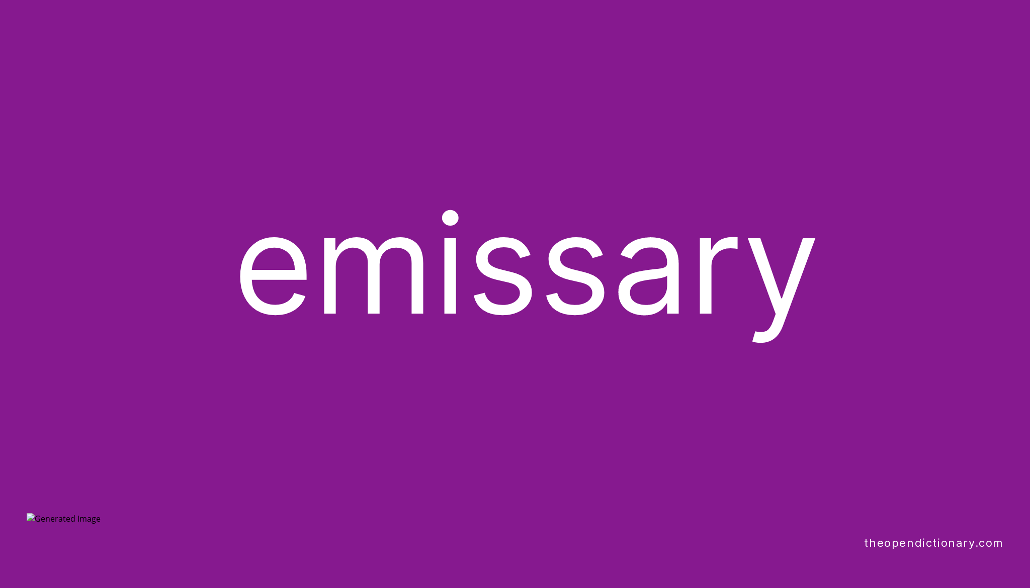 Emissary Meaning Of Emissary Definition Of Emissary Example Of 