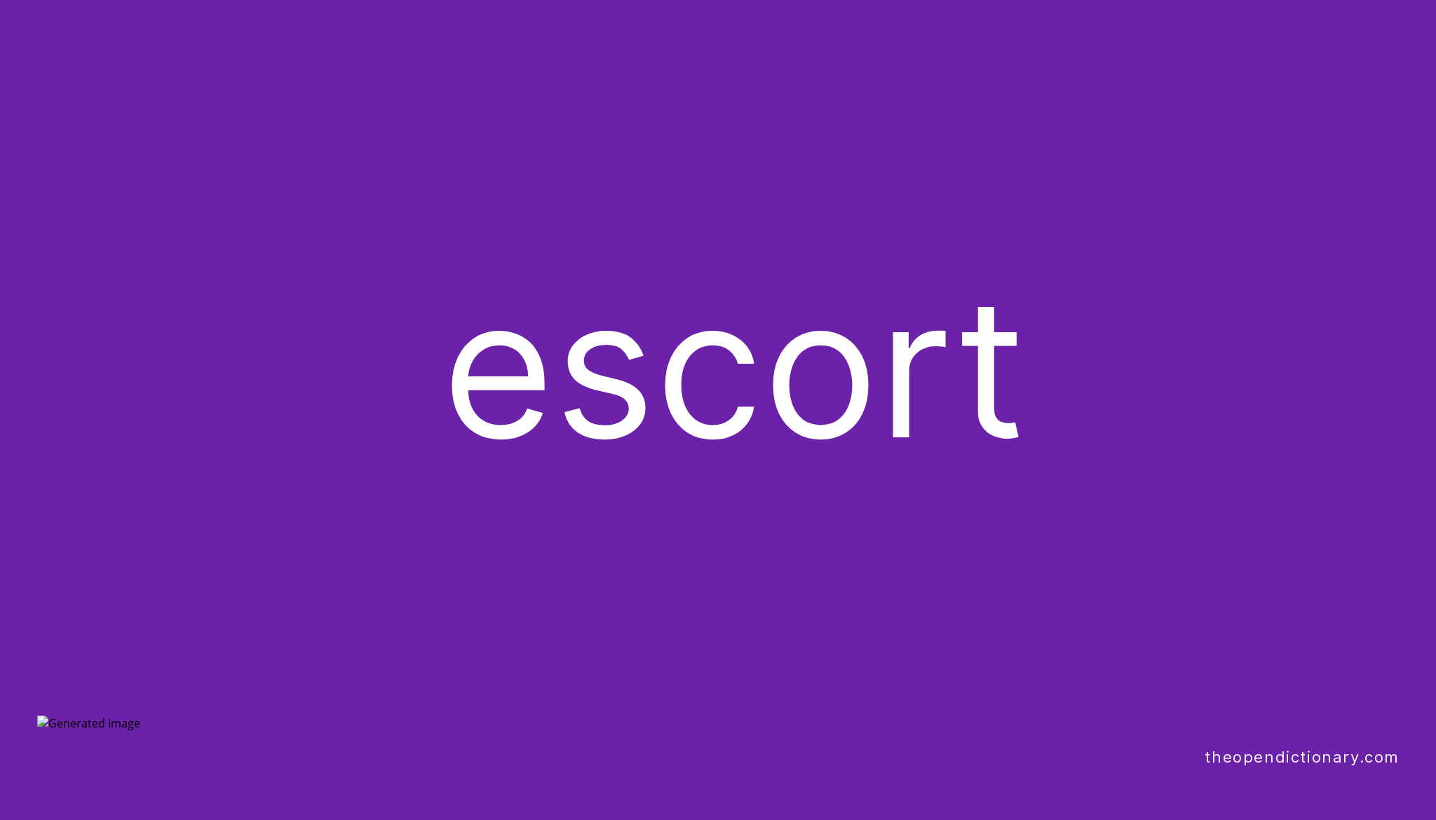 What Is The Meaning Of Escort Person