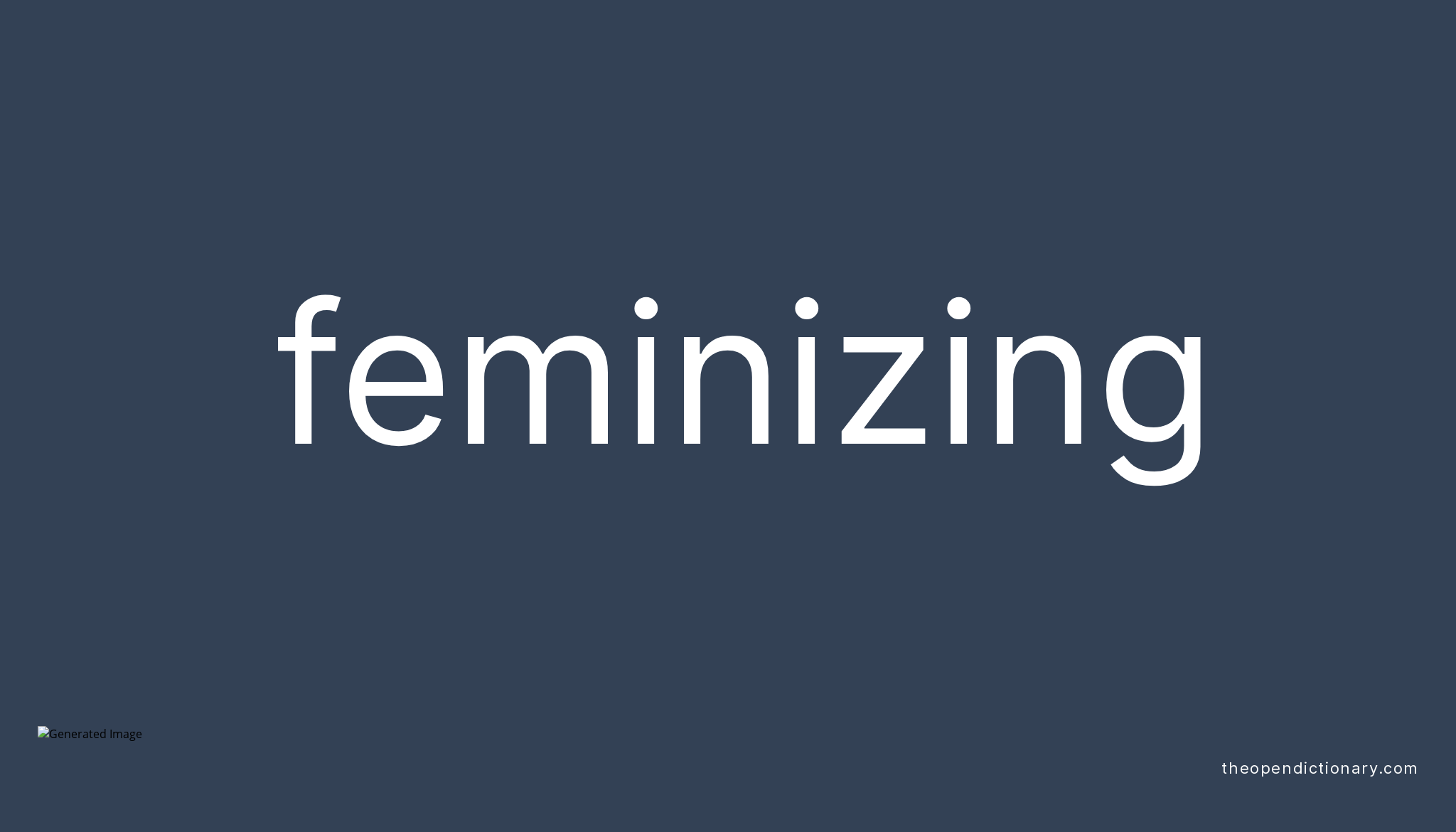 FEMINIZING The Open Dictionary