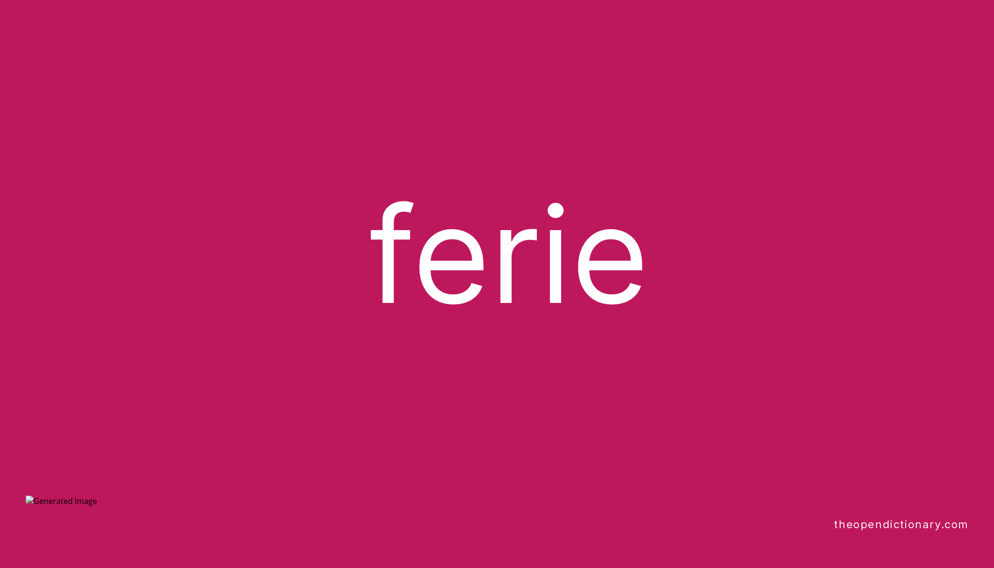 ferie-meaning-of-ferie-definition-of-ferie-example-of-ferie