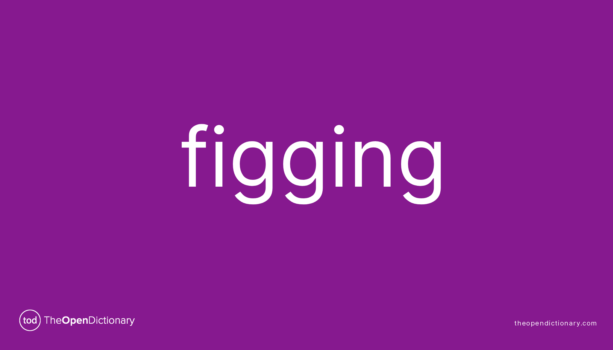 Figging | Meaning of | Definition of Figging | Example of Figging