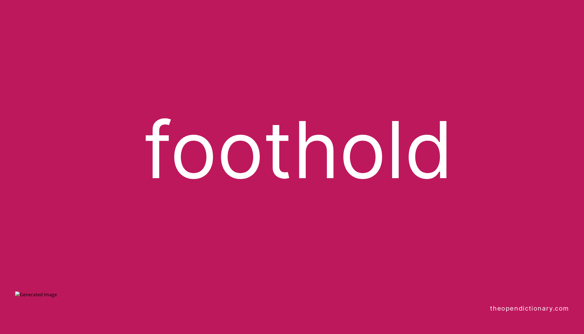 foothold-meaning-of-foothold-definition-of-foothold-example-of