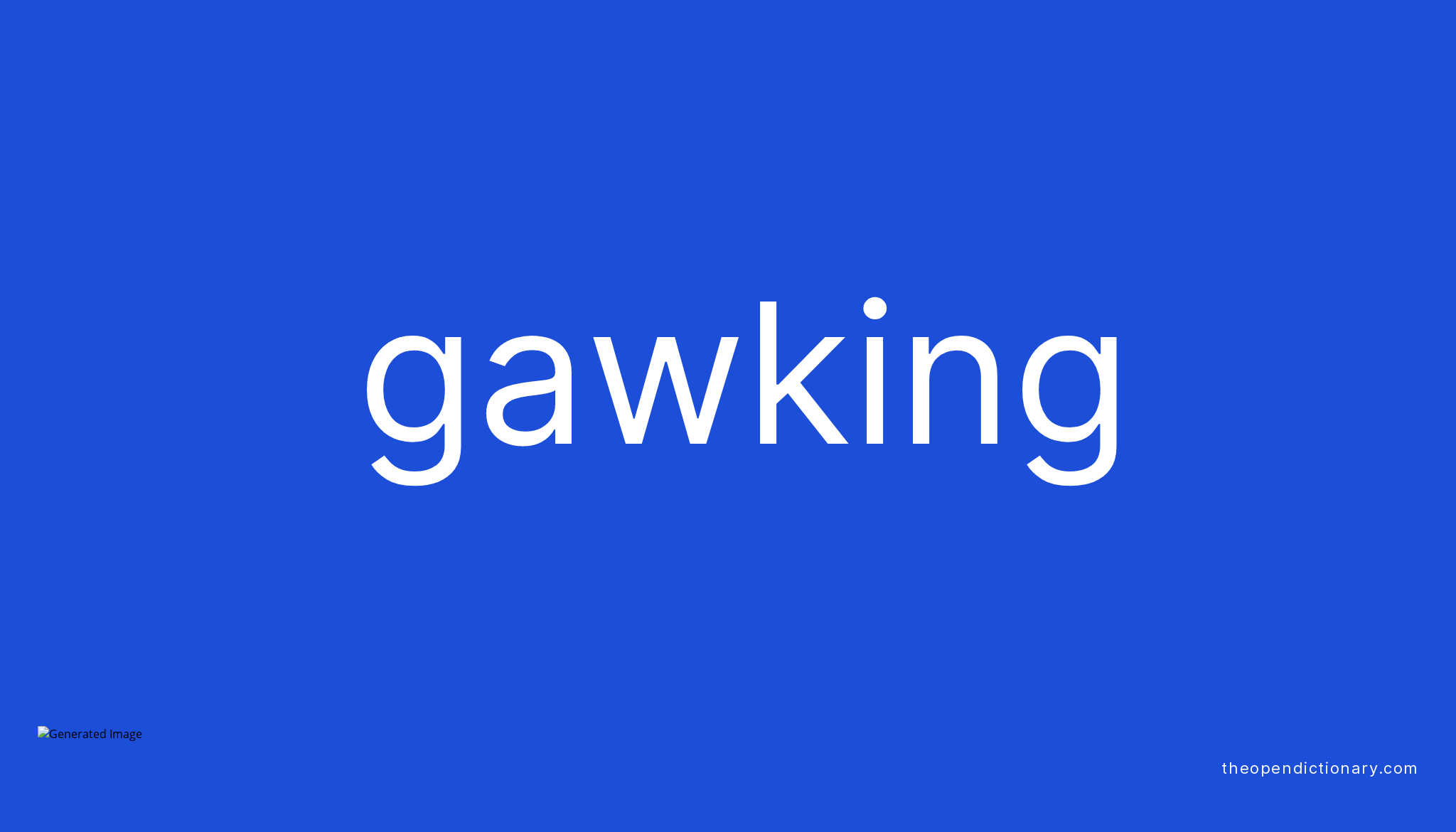 Gawked Definition Meaning Shopping www.gbupresnenskij.ru