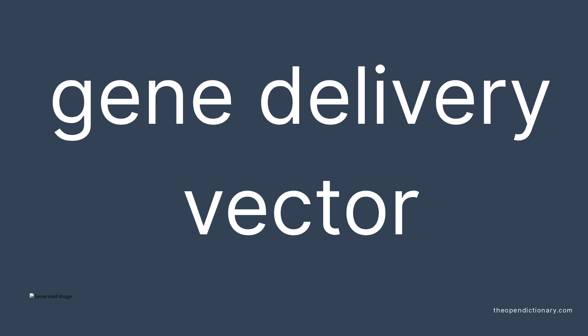 Gene delivery vector | Meaning of Gene delivery vector | Definition of ...