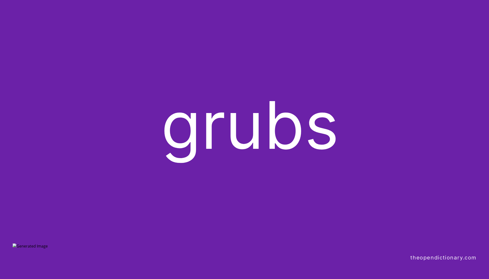 grubs-meaning-of-grubs-definition-of-grubs-example-of-grubs