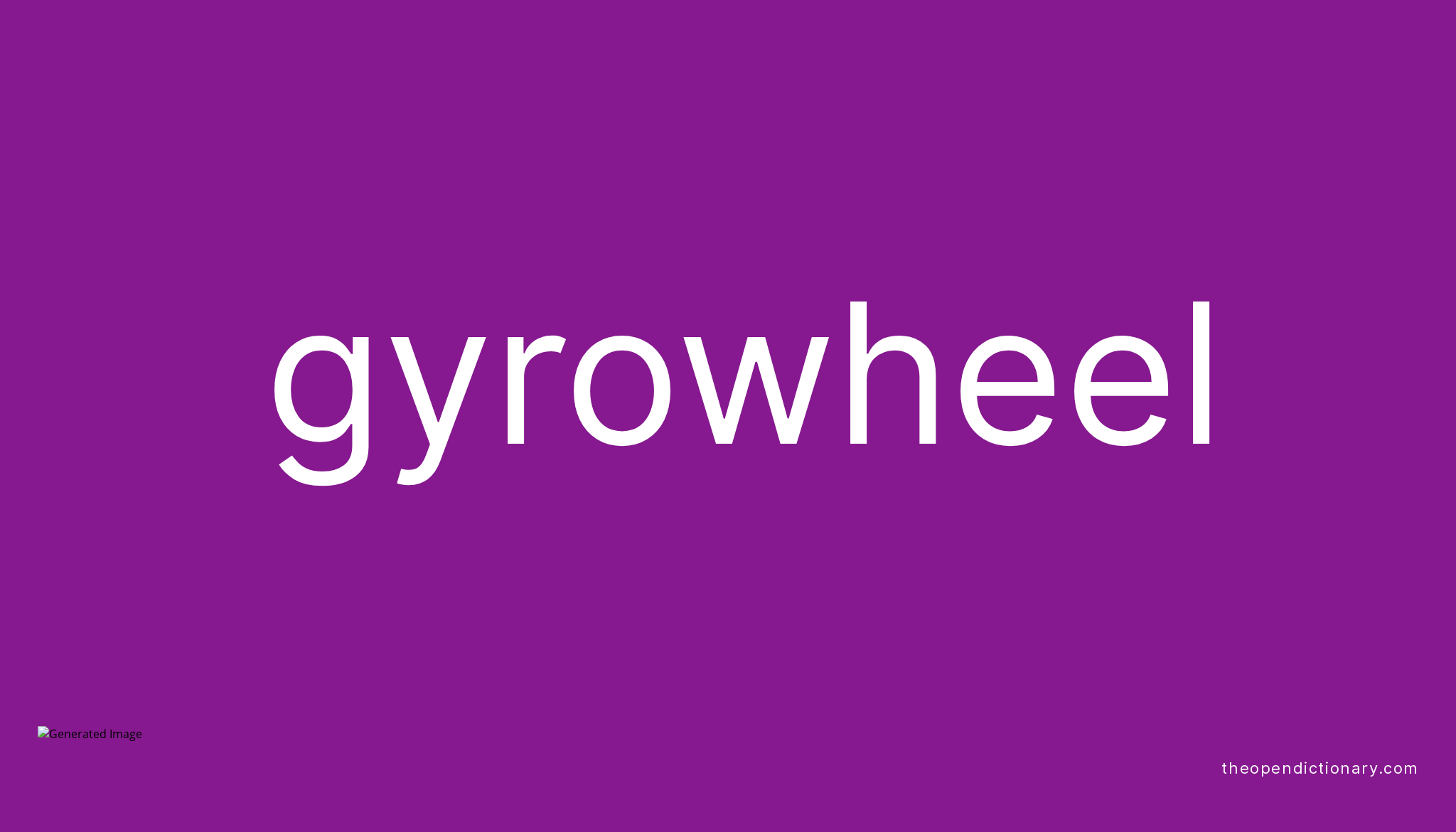 Gyrowheel Meaning Of Gyrowheel Definition Of Gyrowheel Example Of