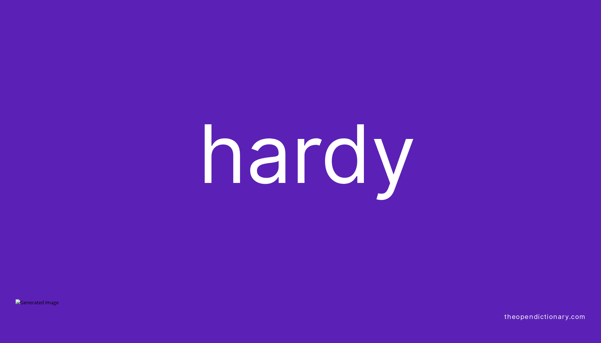 hardy-meaning-of-hardy-definition-of-hardy-example-of-hardy