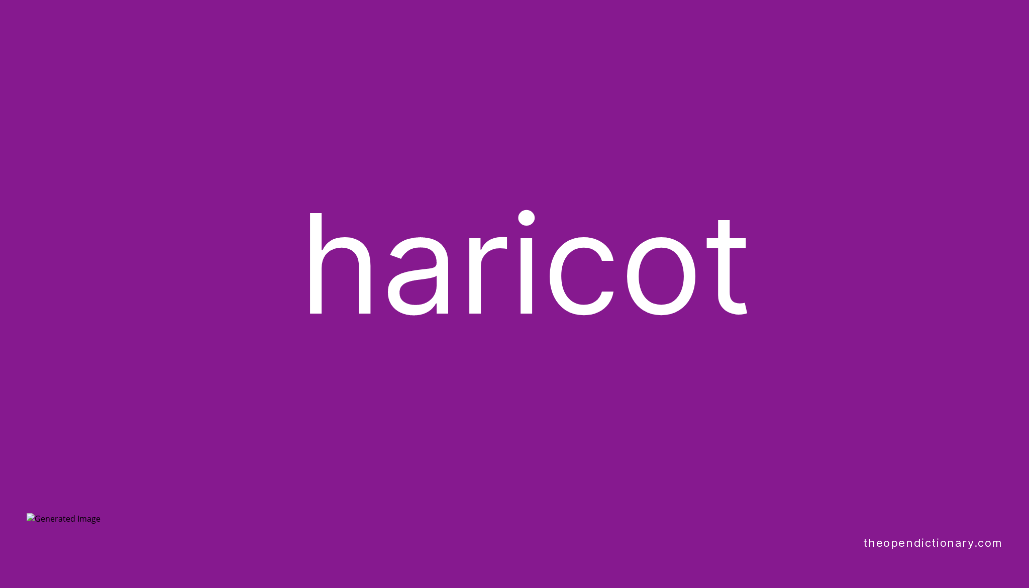 haricot-meaning-of-haricot-definition-of-haricot-example-of-haricot