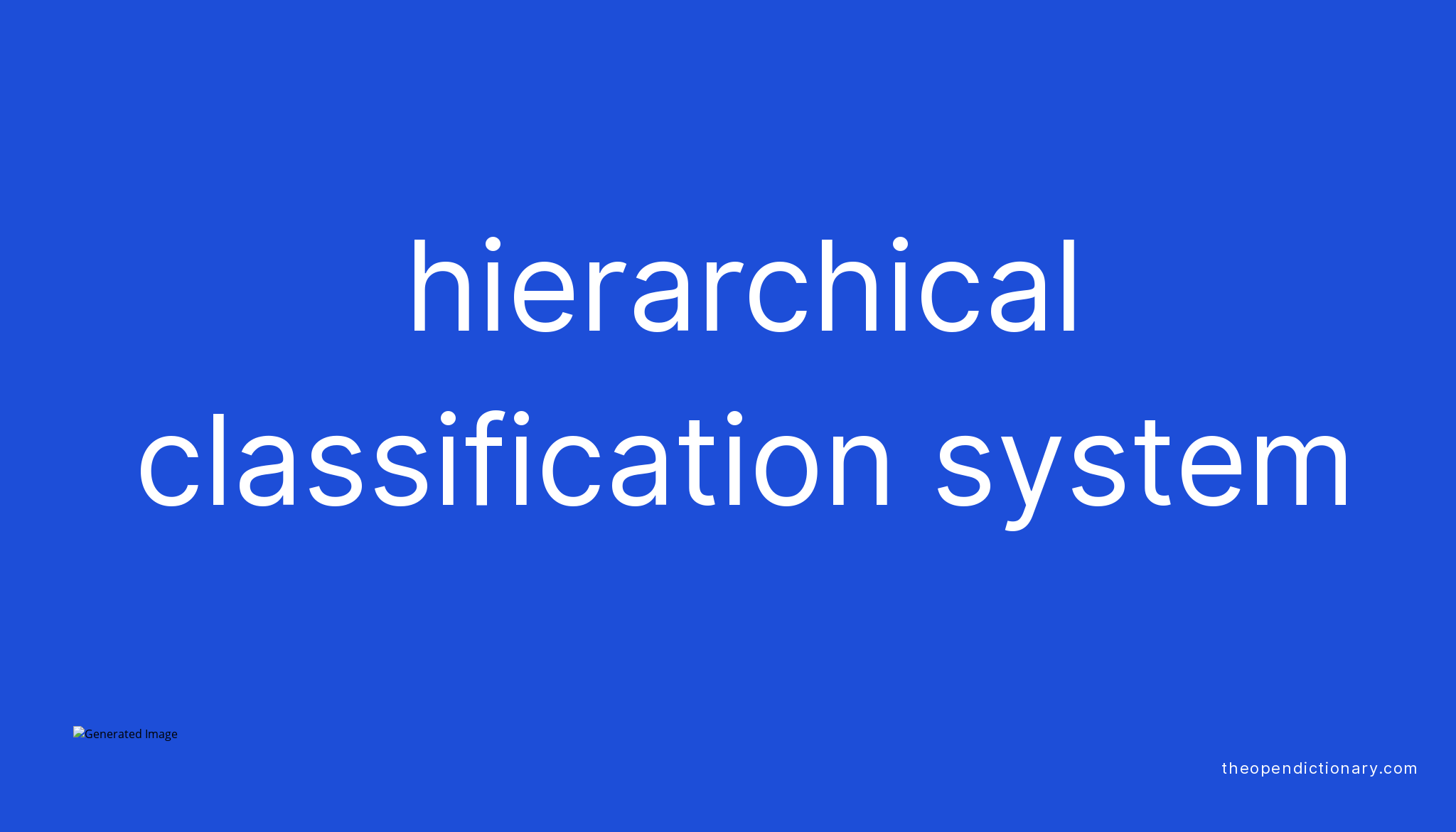 Hierarchical classification system | Meaning of Hierarchical ...