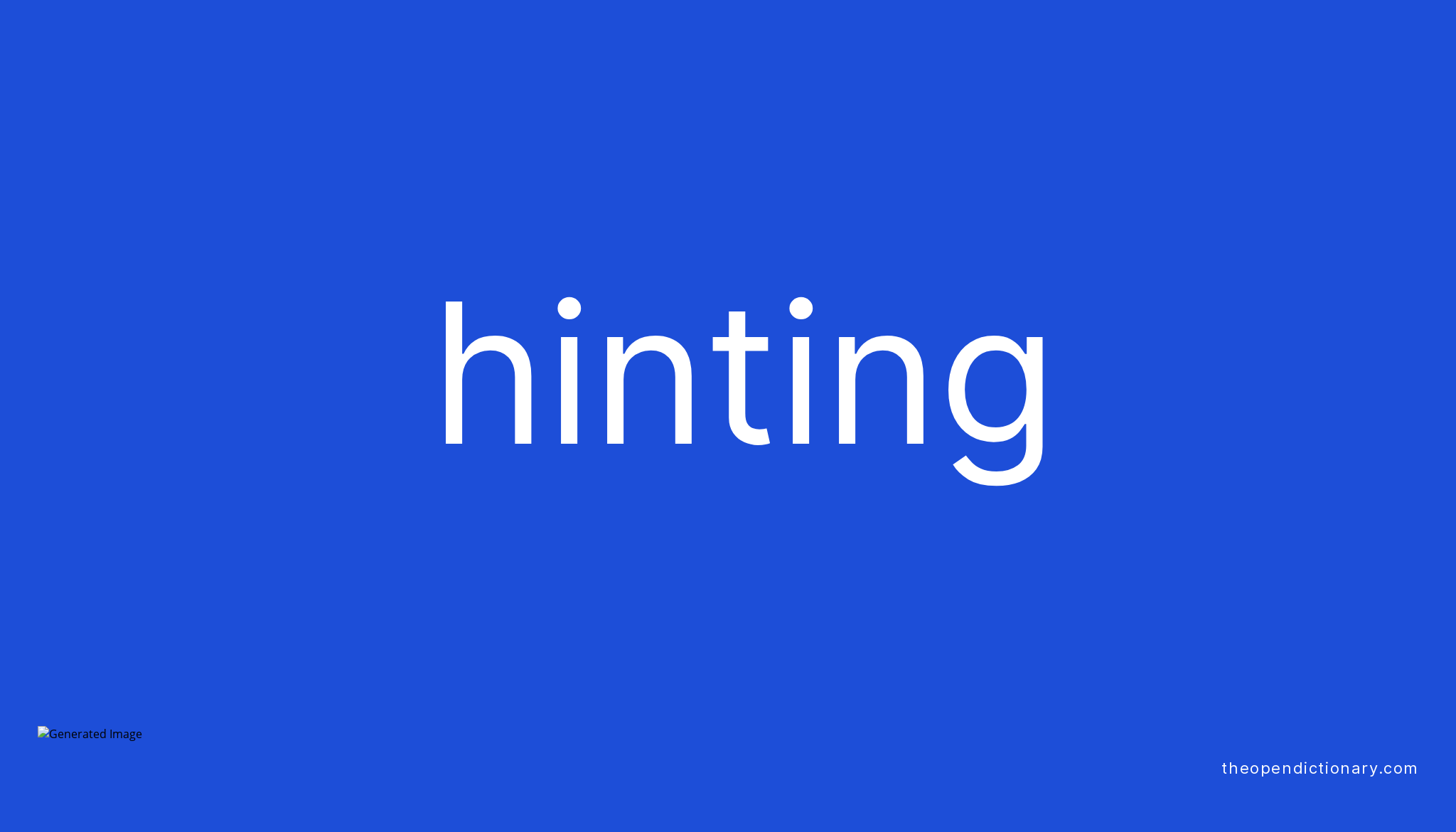 hinting-meaning-of-hinting-definition-of-hinting-example-of-hinting