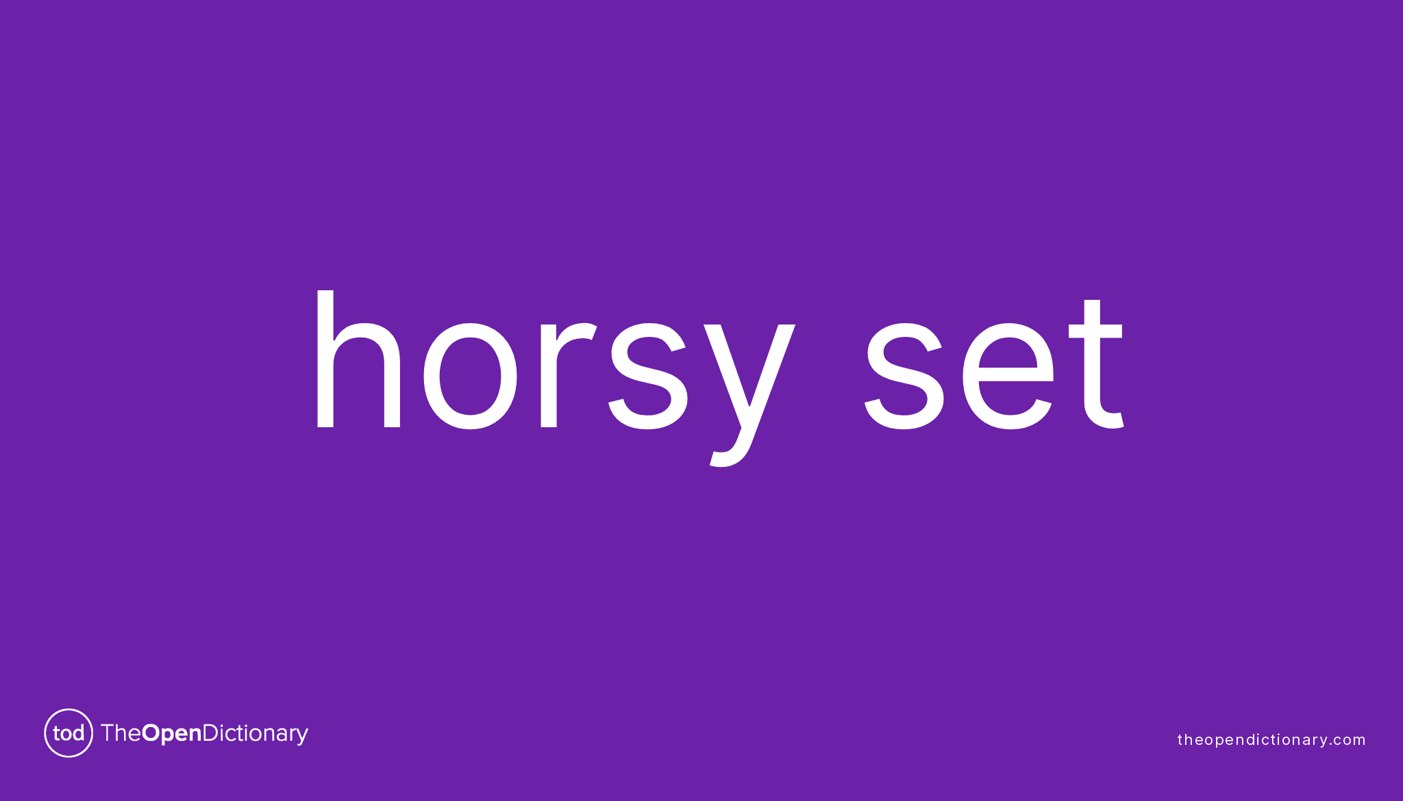 Horsy set | Meaning of Horsy set | Definition of Horsy set | Example of ...