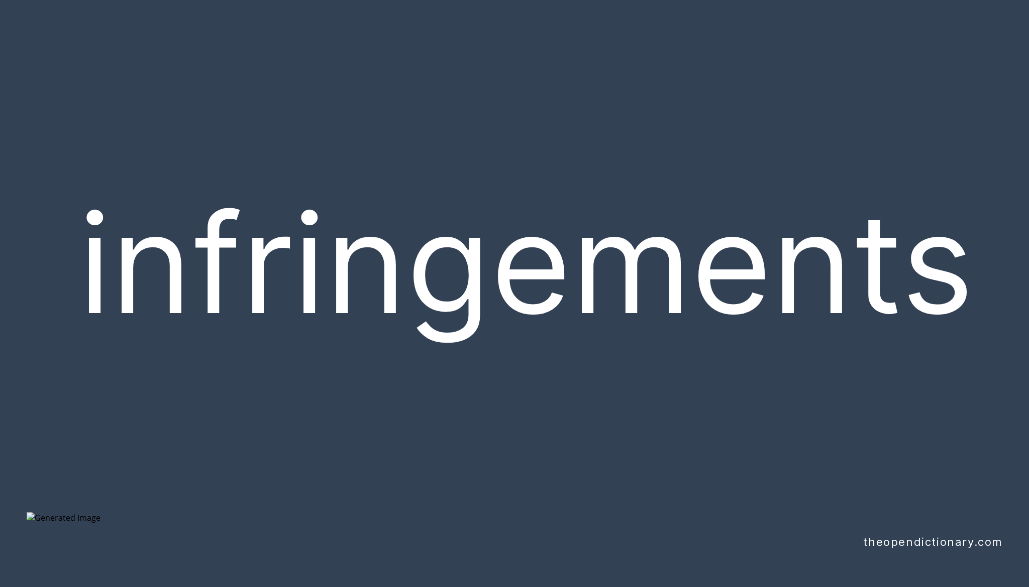 Infringements | Meaning of Infringements | Definition of Infringements ...