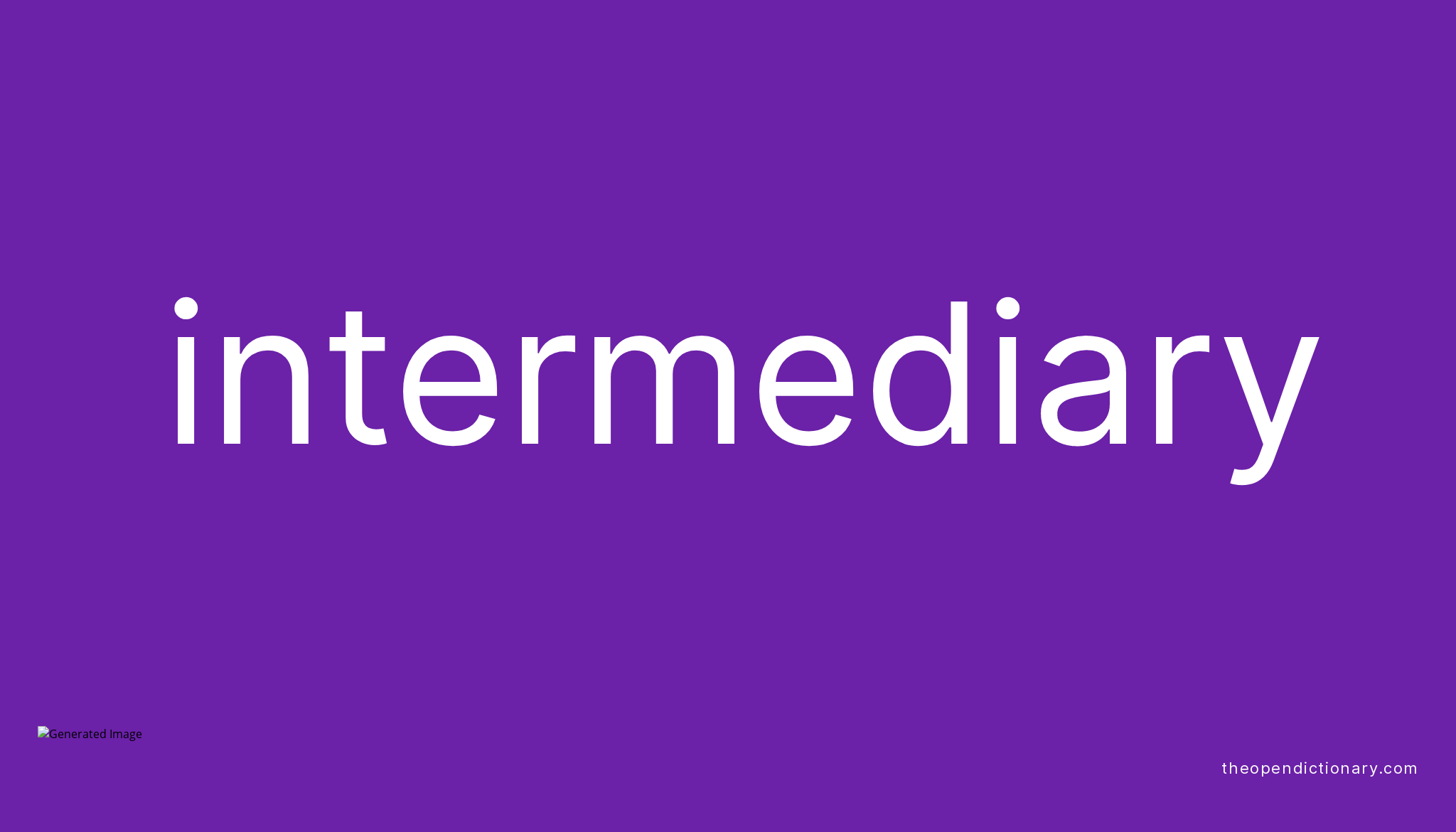 Intermediary Meaning Of Intermediary Definition Of Intermediary 