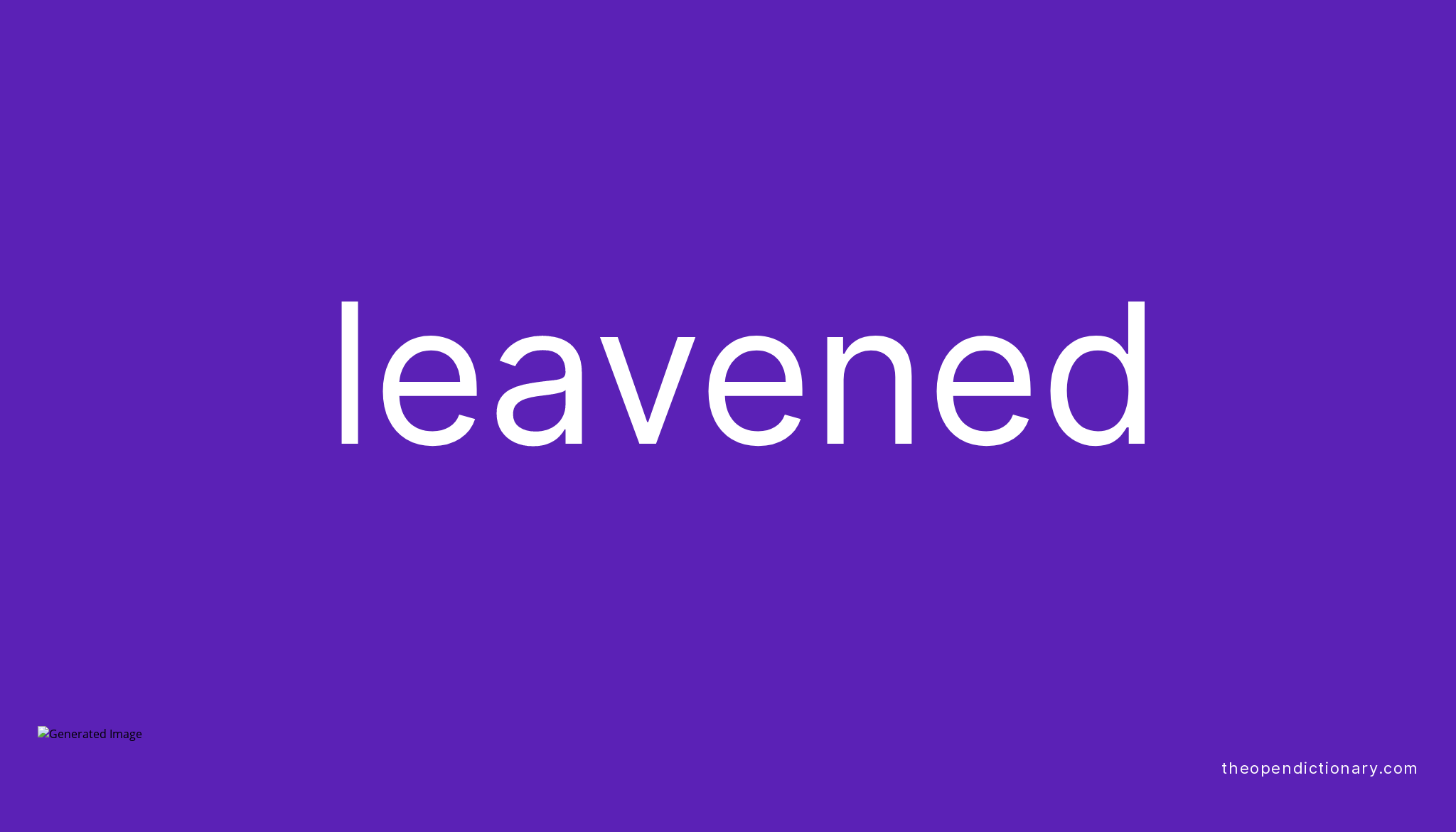 leavened-meaning-of-leavened-definition-of-leavened-example-of