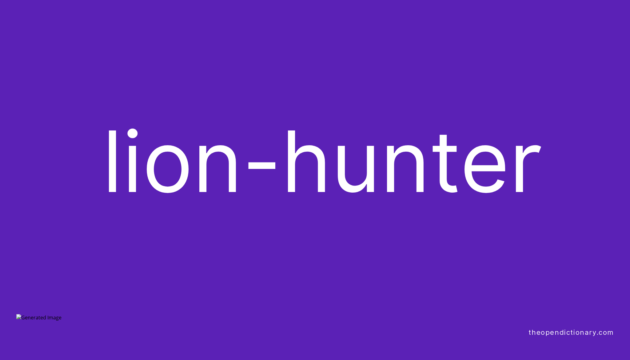 lion-hunter-meaning-of-lion-hunter-definition-of-lion-hunter