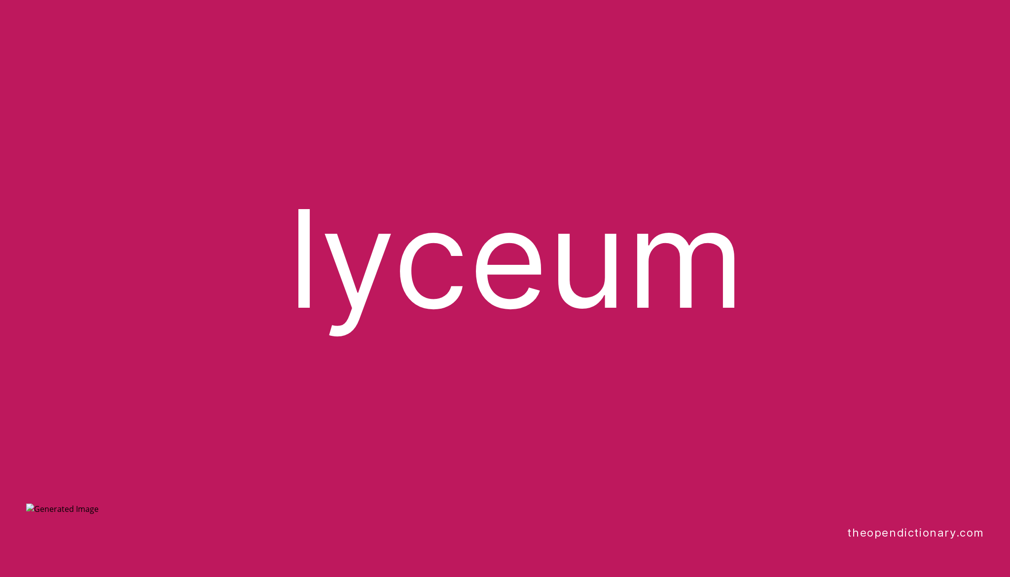 lyceum-meaning-of-lyceum-definition-of-lyceum-example-of-lyceum