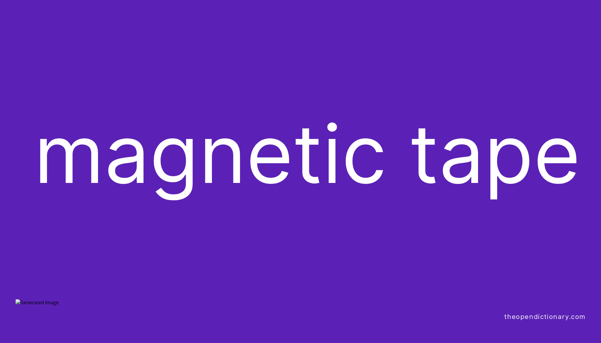 Definition of magnetic tape