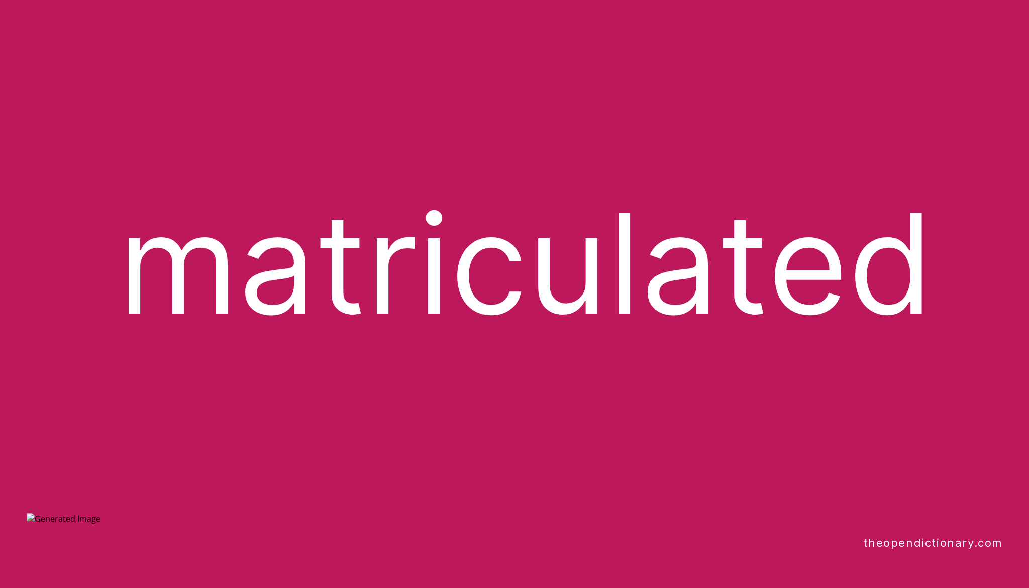 matriculated-meaning-of-matriculated-definition-of-matriculated