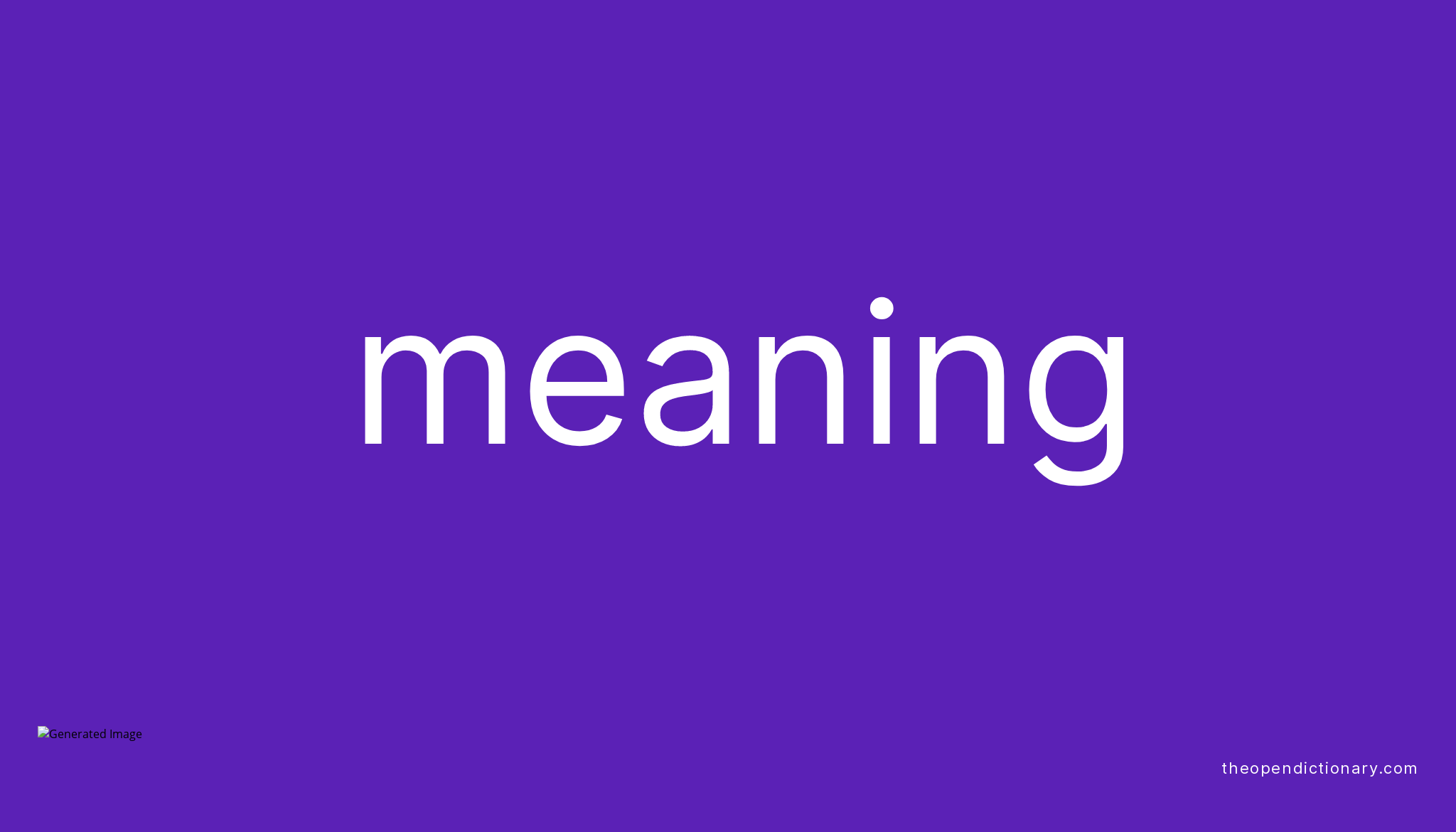 Meaning Meaning Of Meaning Definition Of Meaning Example Of Meaning