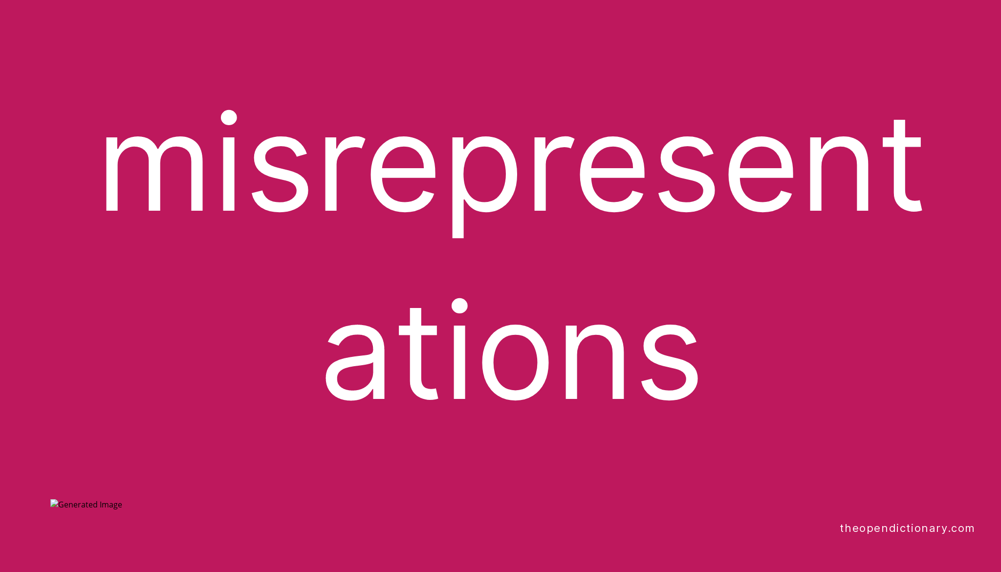 MISREPRESENTATIONS - The Open Dictionary
