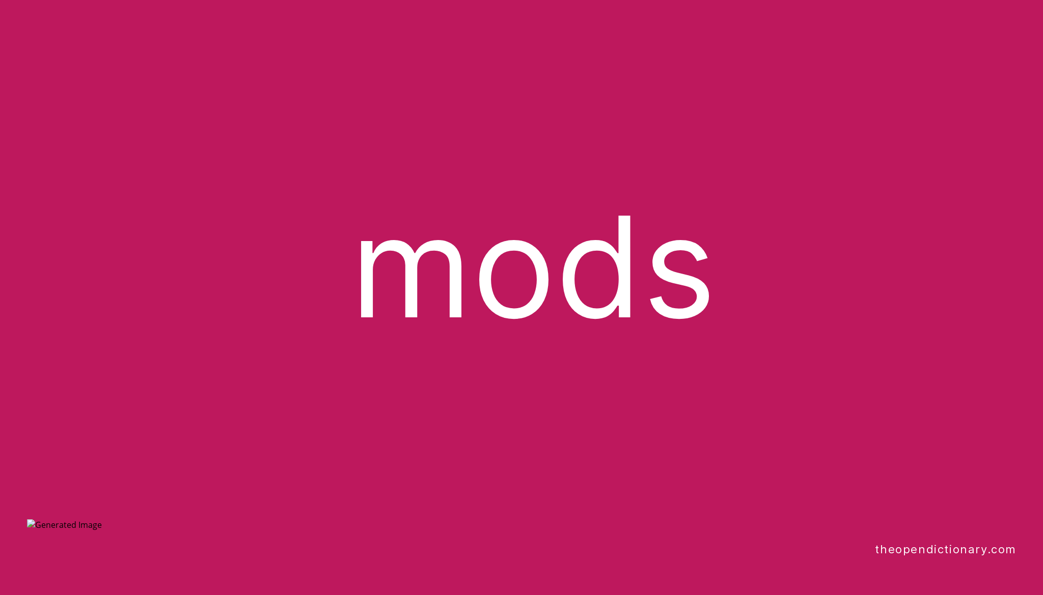 mods-meaning-of-mods-definition-of-mods-example-of-mods