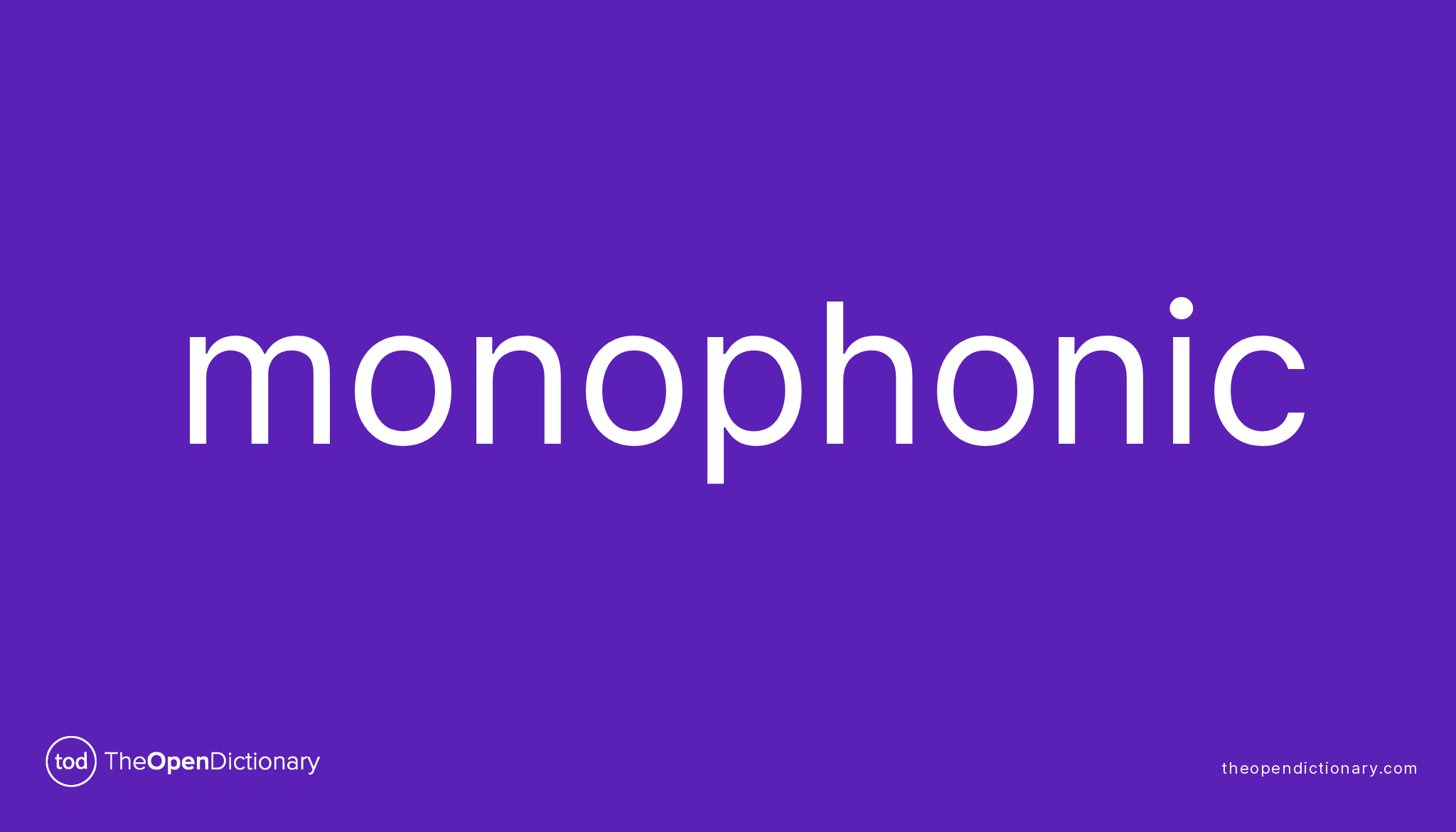 Monophonic | Meaning of Monophonic | Definition of Monophonic | Example ...